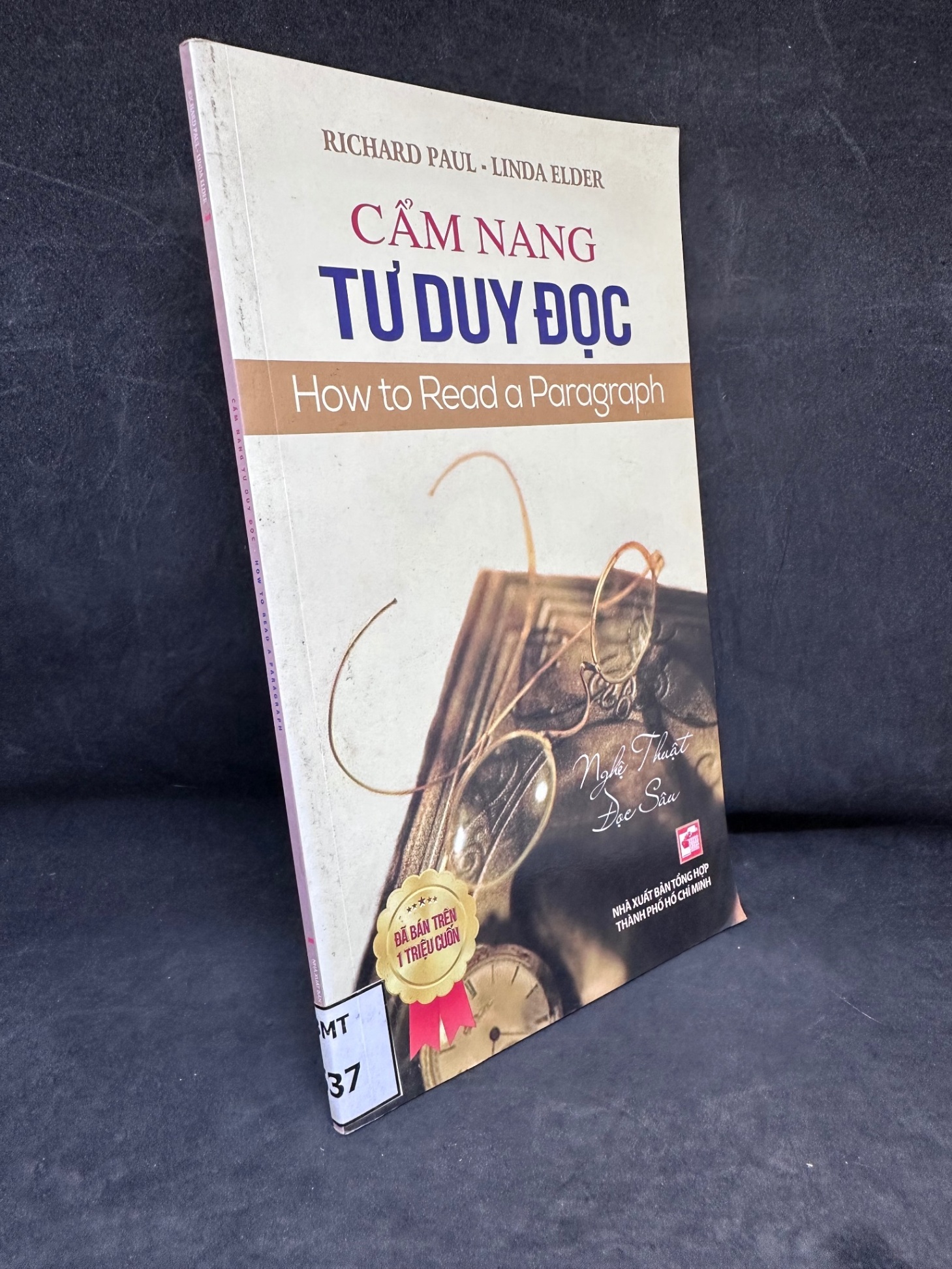 [Phiên Chợ Sách Cũ] Cẩm Nang Tư Duy Đọc - Richard Paul & Linda Elder 1304, 2015 Sách tư duy, kỹ năng sống (SL có thể đặt: 1 Cuốn) - SÁCH ĐẠI HỌC