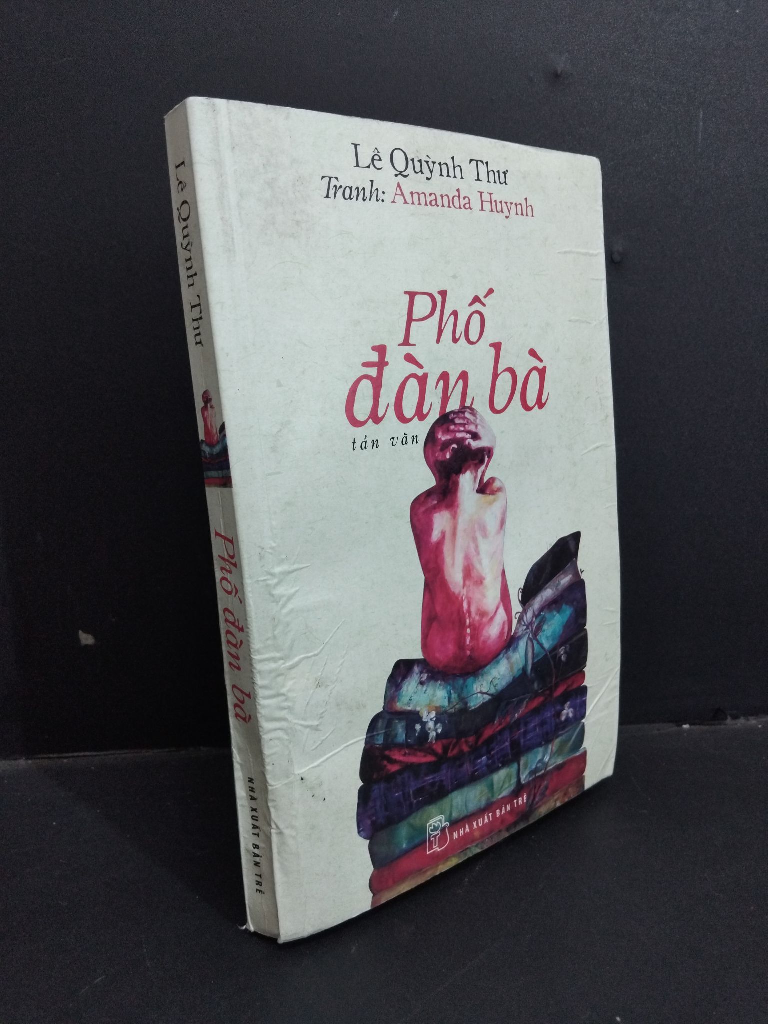 Phố đàn bà mới 50% ố nhăn bìa cong trang 2015 0612 Lê Quỳnh Thư (SL có thể đặt: 1 Cuốn) - SÁCH ĐẠI HỌC
