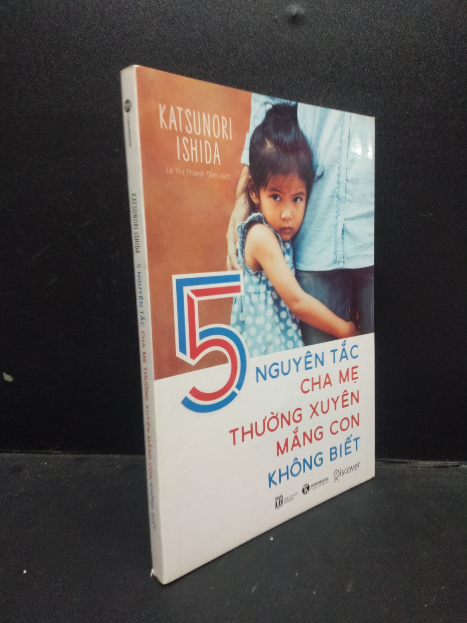 5 Nguyên tắc cha mẹ thường xuyên mắng con không biết Katsunori Ishida 2021 Mới 90% bẩn nhẹ 0309 Cẩm nang làm cha mẹ (SL có thể đặt: 3 Cuốn) - SÁCH ĐẠI HỌC