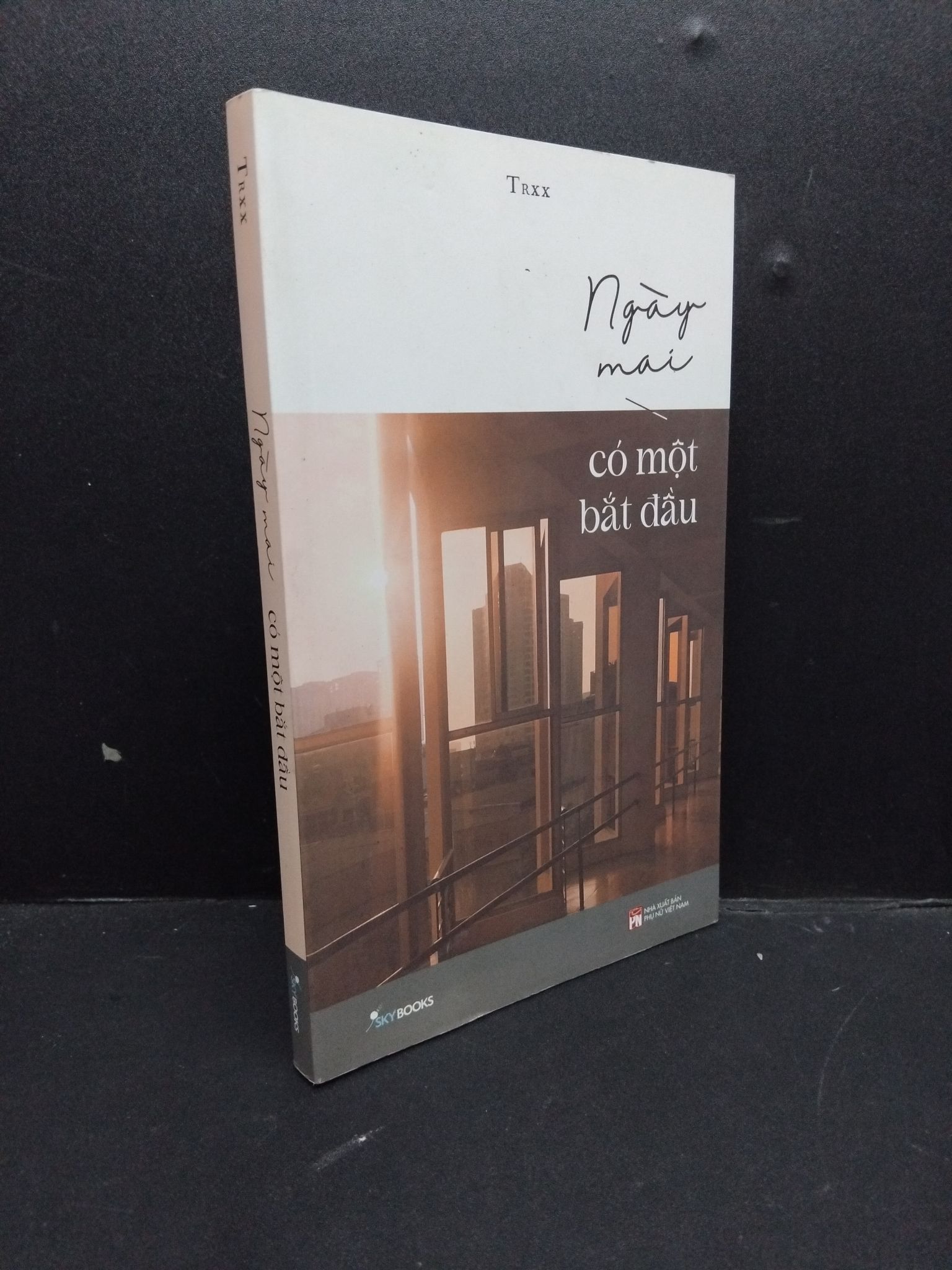 Ngày Mái Có Một Bắt Đầu mới 90% bẩn nhẹ 2020 2606 TRXX (SL có thể đặt: 1 Cuốn) - SÁCH ĐẠI HỌC