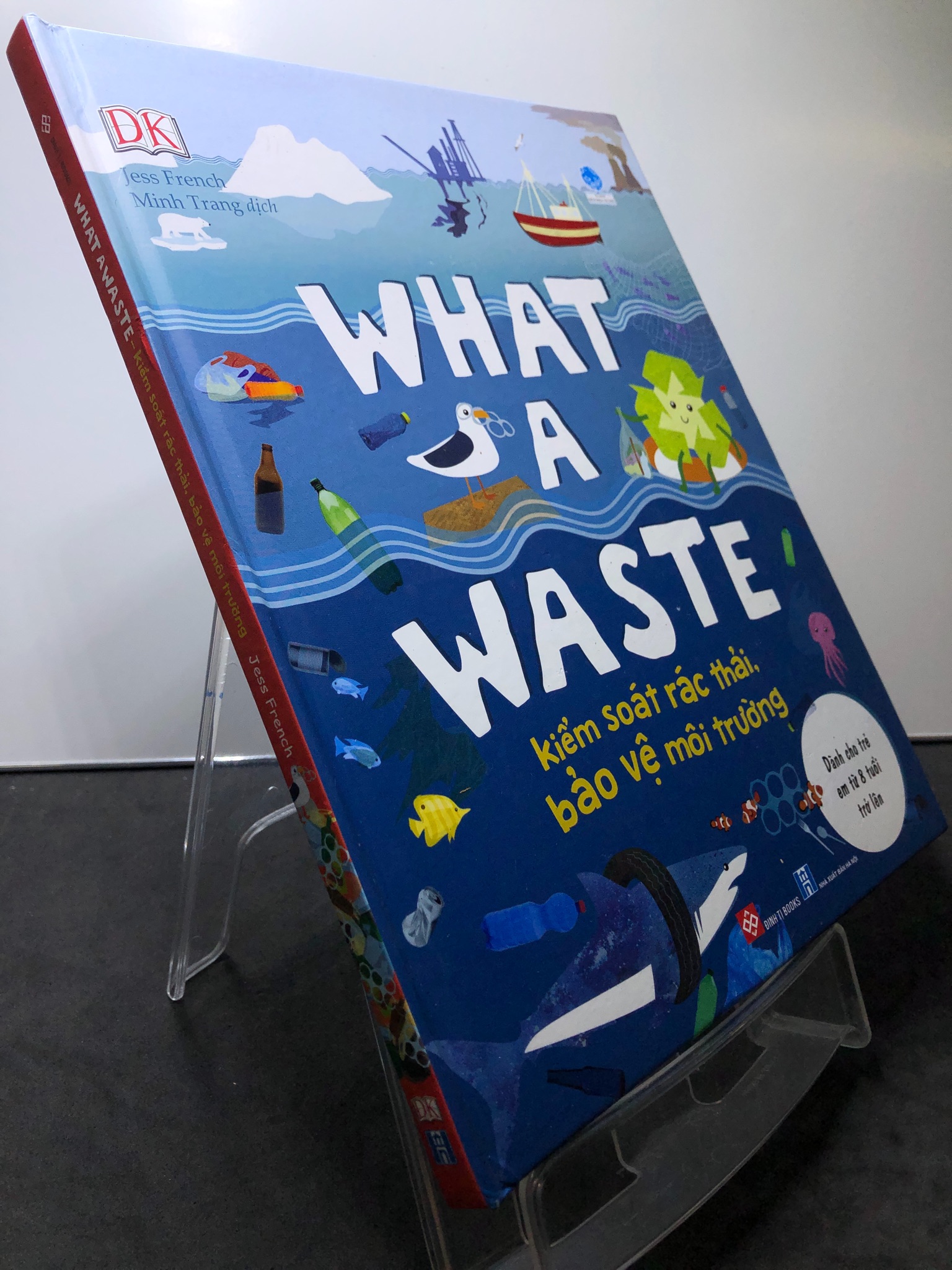 What a waste Kiểm soát rác thải, bảo vệ môi trường 2020 mới 90% BÌA CỨNG DK 0508 Kiến thức bách khoa (SL có thể đặt: 1 Cuốn) - SÁCH ĐẠI HỌC