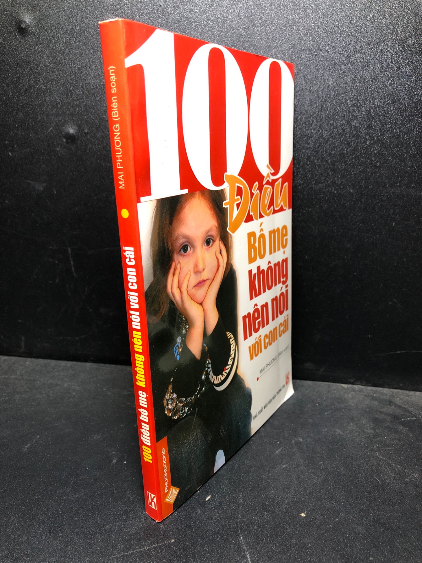 100 điều bố mẹ không nên nói với con cái 2009 Mai Phương mới 85% ố nhẹ (kỹ năng) 0101 Sách tư duy, kỹ năng sống (SL có thể đặt: 1 Cuốn) - SÁCH ĐẠI HỌC