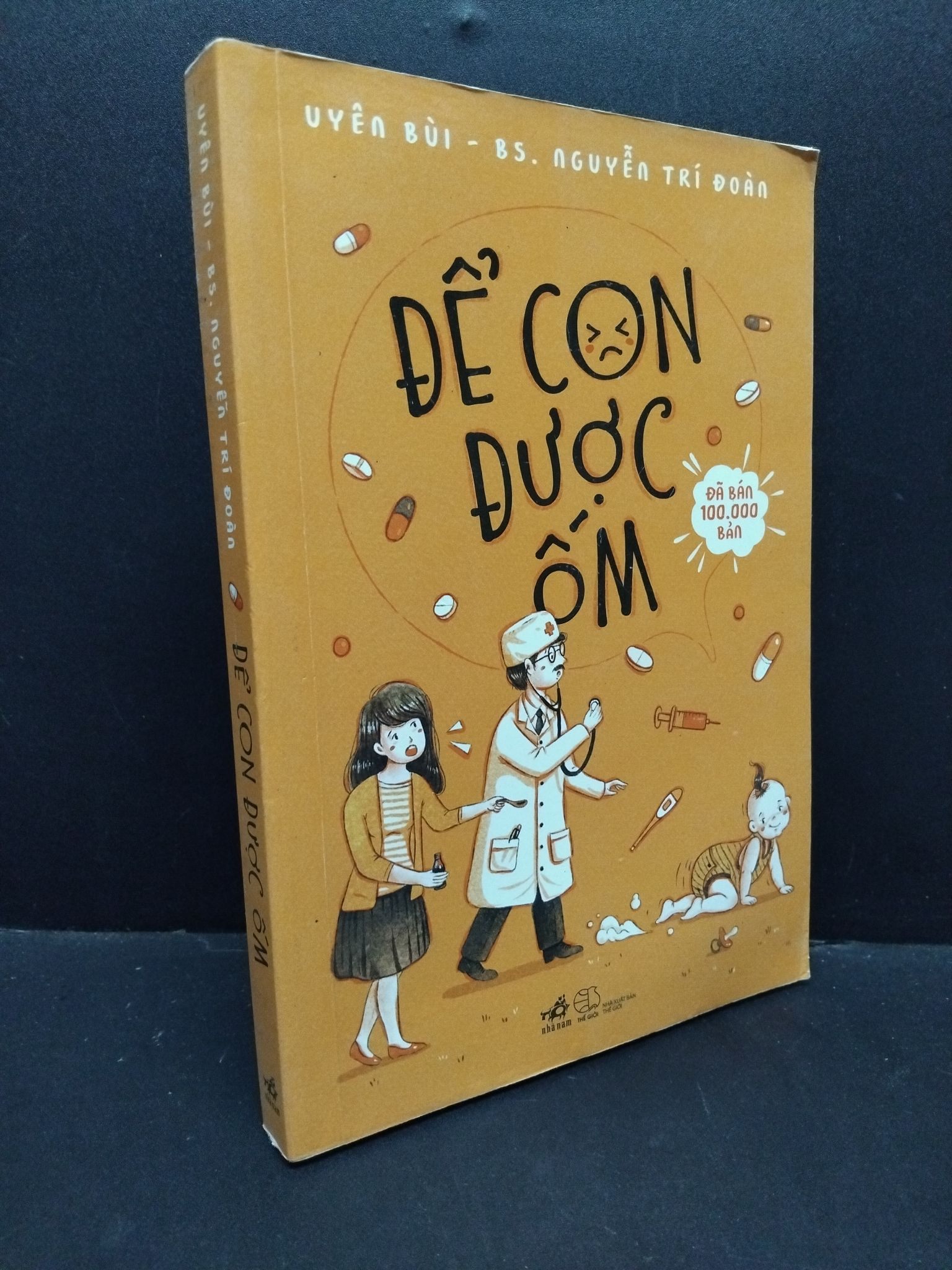 Để con được ốm Uyên Bùi, Bs.Nguyễn Trí Đoàn mới 90% bẩn bìa, ố nhẹ 2023 3010 (SL có thể đặt: 1 Cuốn) - SÁCH ĐẠI HỌC