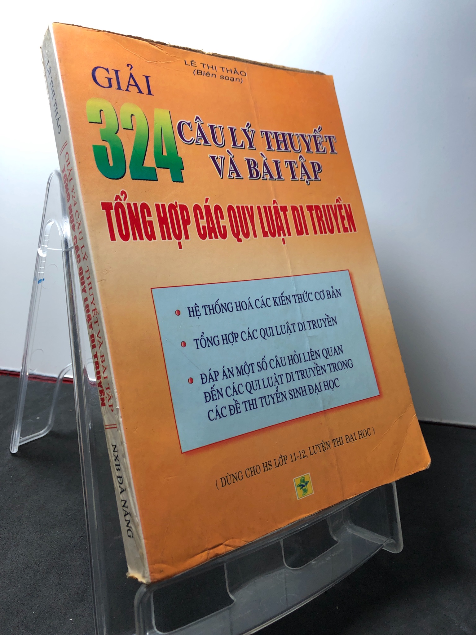 Giải 324 câu lý thuyết và bài tập tổng hợp các quy luật di truyền 2001 mới 70% ố Lê Thị Thảo 3108 Sách tham khảo cấp III (SL có thể đặt: 1 Cuốn) - SÁCH ĐẠI HỌC