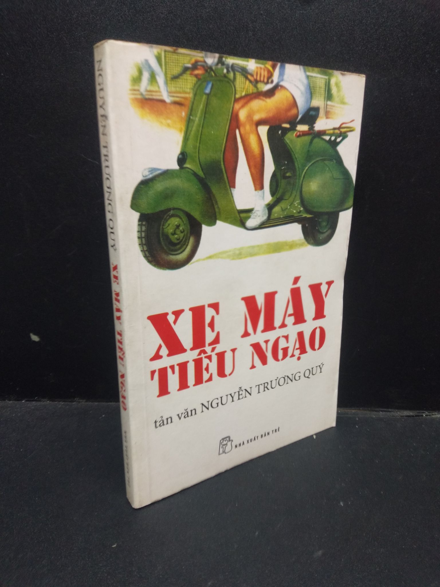 Xe máy tiếu ngạo - Nguyễn Trương Quý 2012 mới 70% ố vàng 1604 kỹ năng Sách tư duy, kỹ năng sống (SL có thể đặt: 1 Cuốn) - SÁCH ĐẠI HỌC