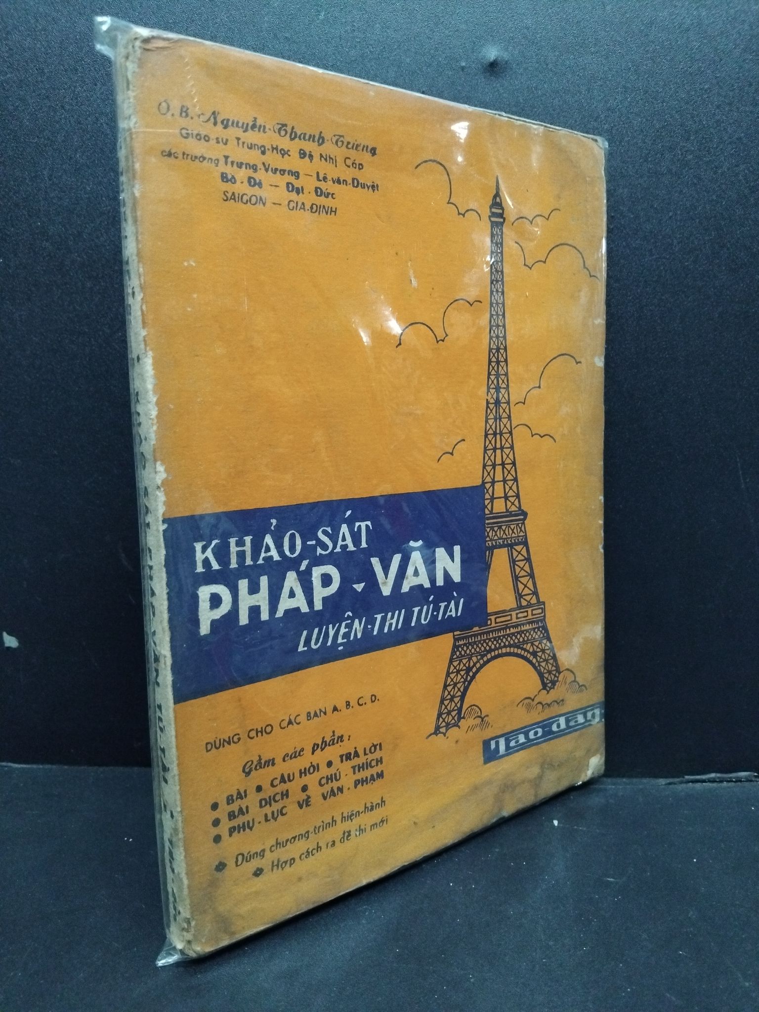 Khảo Sát Pháp Văn Luyện Thi Tú Tài mới 70% ố vàng nặng, rách gáy nhẹ (có bọc) 0107 Nguyễn Thanh Trừng Sách chuyên môn (SL có thể đặt: 1 Cuốn) - SÁCH ĐẠI HỌC