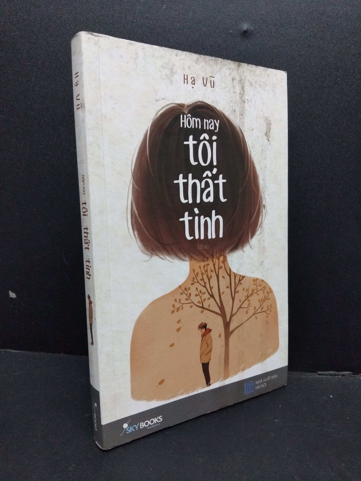 Hôm nay tôi thất tình mới 70% ố bẩn 2019 1008 Hạ Vũ (SL có thể đặt: 1 Cuốn) - SÁCH ĐẠI HỌC