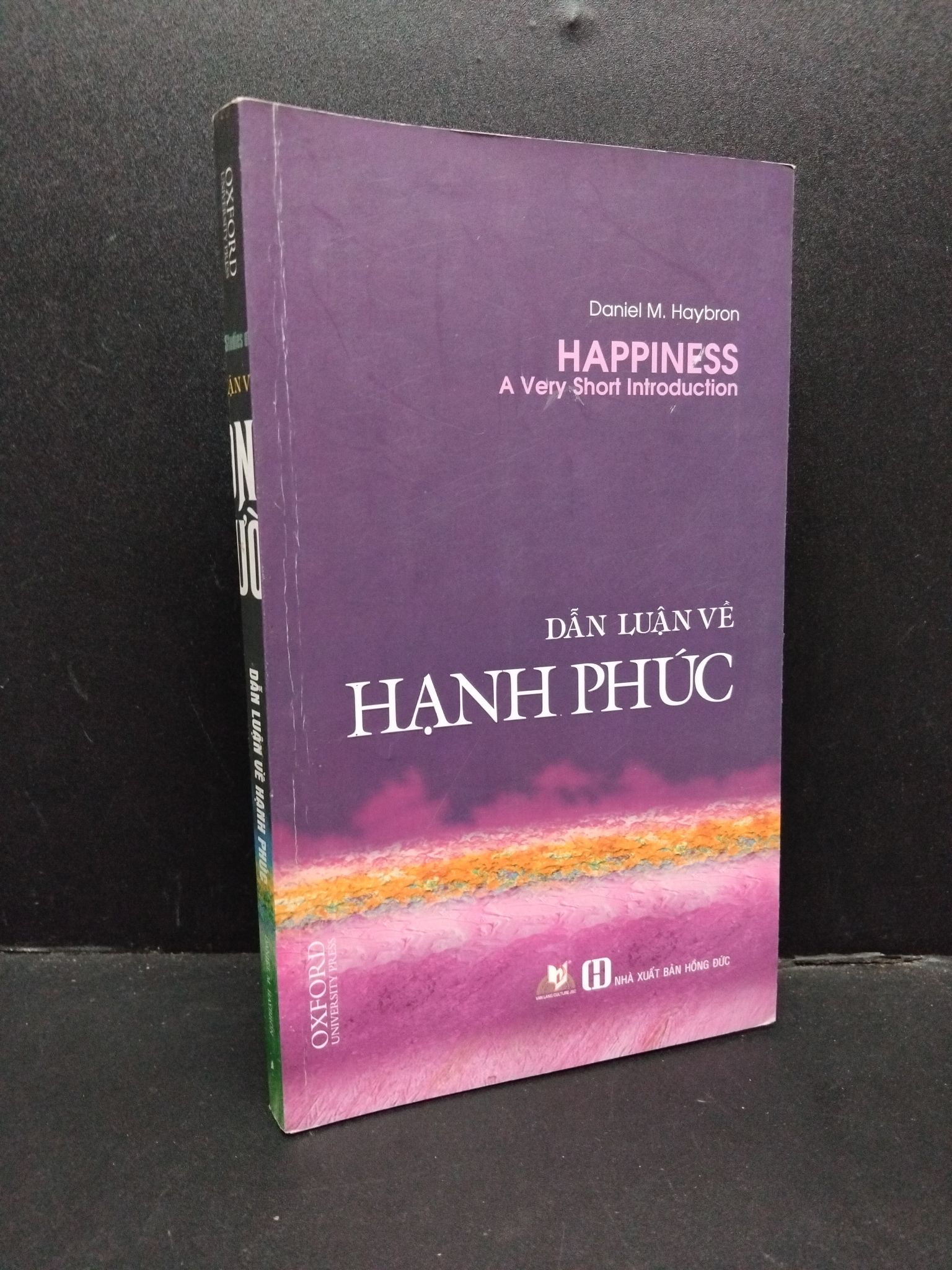 Dẫn luận về hạnh phúc mới 80% ố 2016 1008 Daniel M. Haybron Sách tâm lý (SL có thể đặt: 1 Cuốn) - SÁCH ĐẠI HỌC