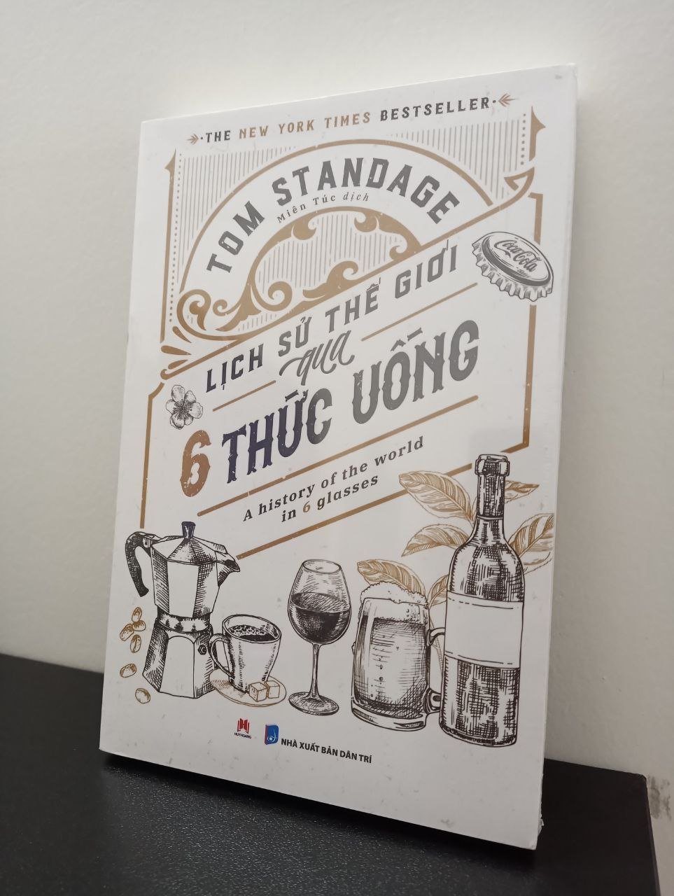 Lịch sử thế giới qua 6 thức uống - Tom Standage New 100% 0903 Lịch sử, địa lí thế giới (SL có thể đặt: 1 cuốn) - SÁCH ĐẠI HỌC