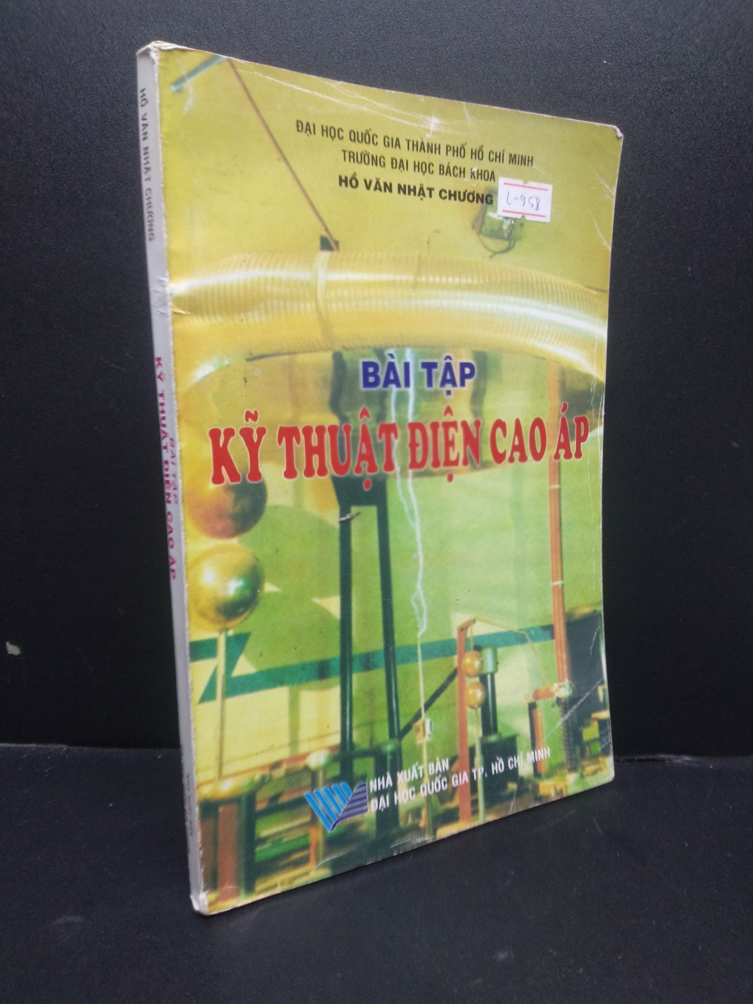 Bài tập kỹ thuật điện cao áp 80% bẩn bìa, ố nhẹ, tróc gáy nhẹ 2017 2705 Hồ Văn Nhật Chương Sách kỹ thuật (SL có thể đặt: 1 cuốn) - SÁCH ĐẠI HỌC