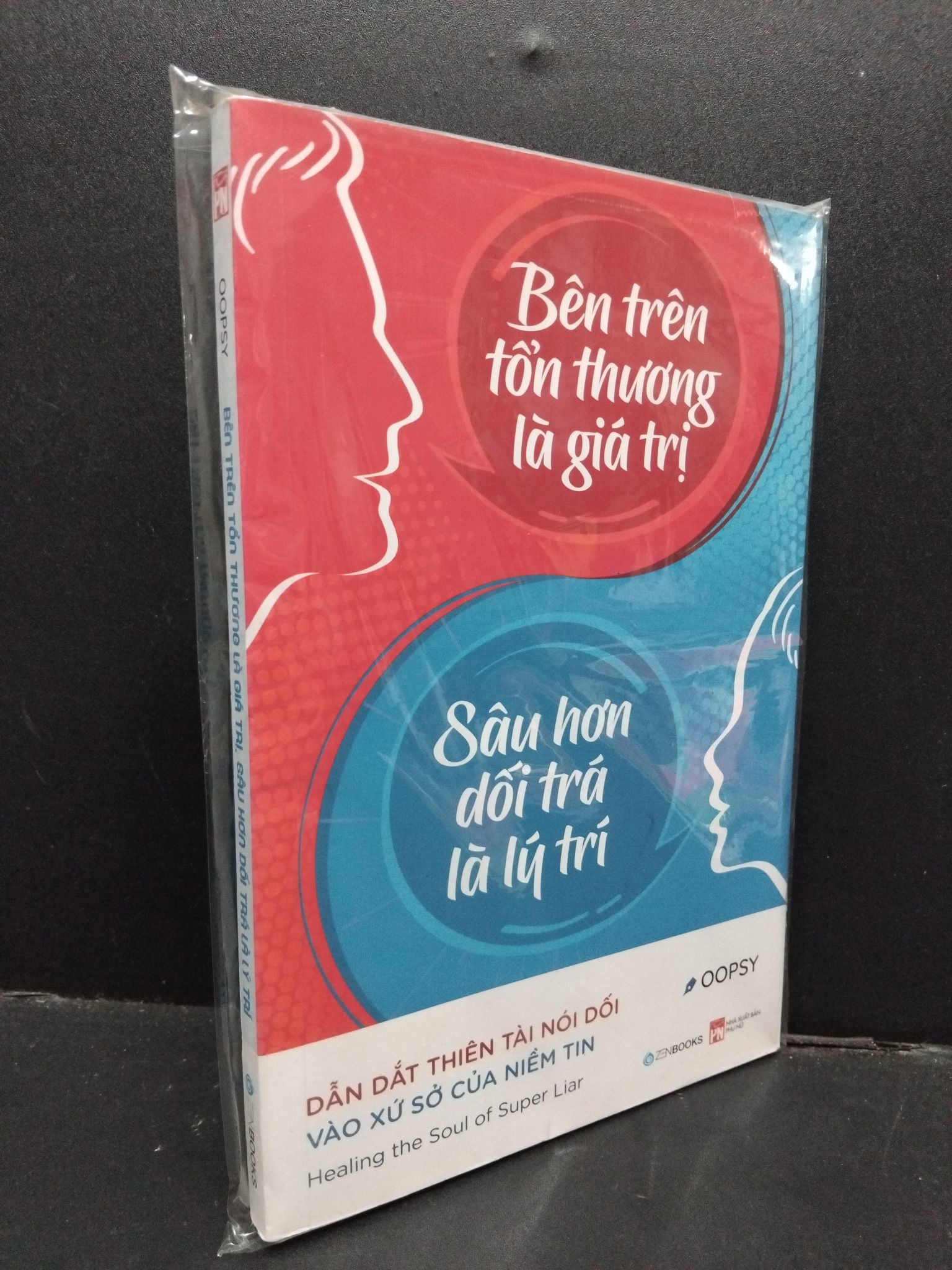 Bên trên tổn thương là giá trị. Sâu hơn dối trá là lý trí mới 100% 1209 Oopsy Sách tâm lý (SL có thể đặt: 1 Cuốn) - SÁCH ĐẠI HỌC