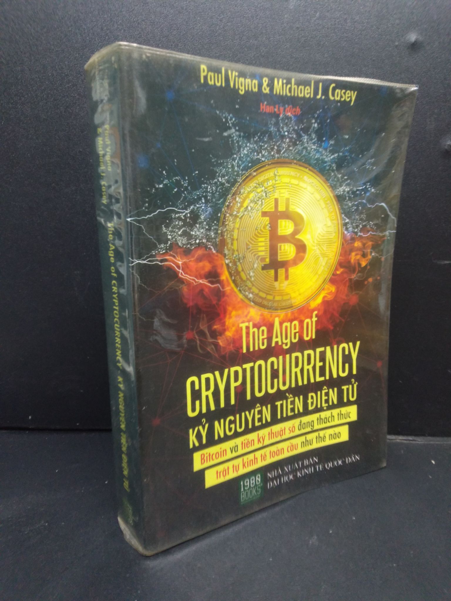 The age of cryptocurrency - Kỷ nguyên tiền điện tử mới 80% bẩn nhẹ 2018 2105 Paul Vigna & Michael J. Casey Tài chính, ngân hàng (SL có thể đặt: 1 Cuốn) - SÁCH ĐẠI HỌC