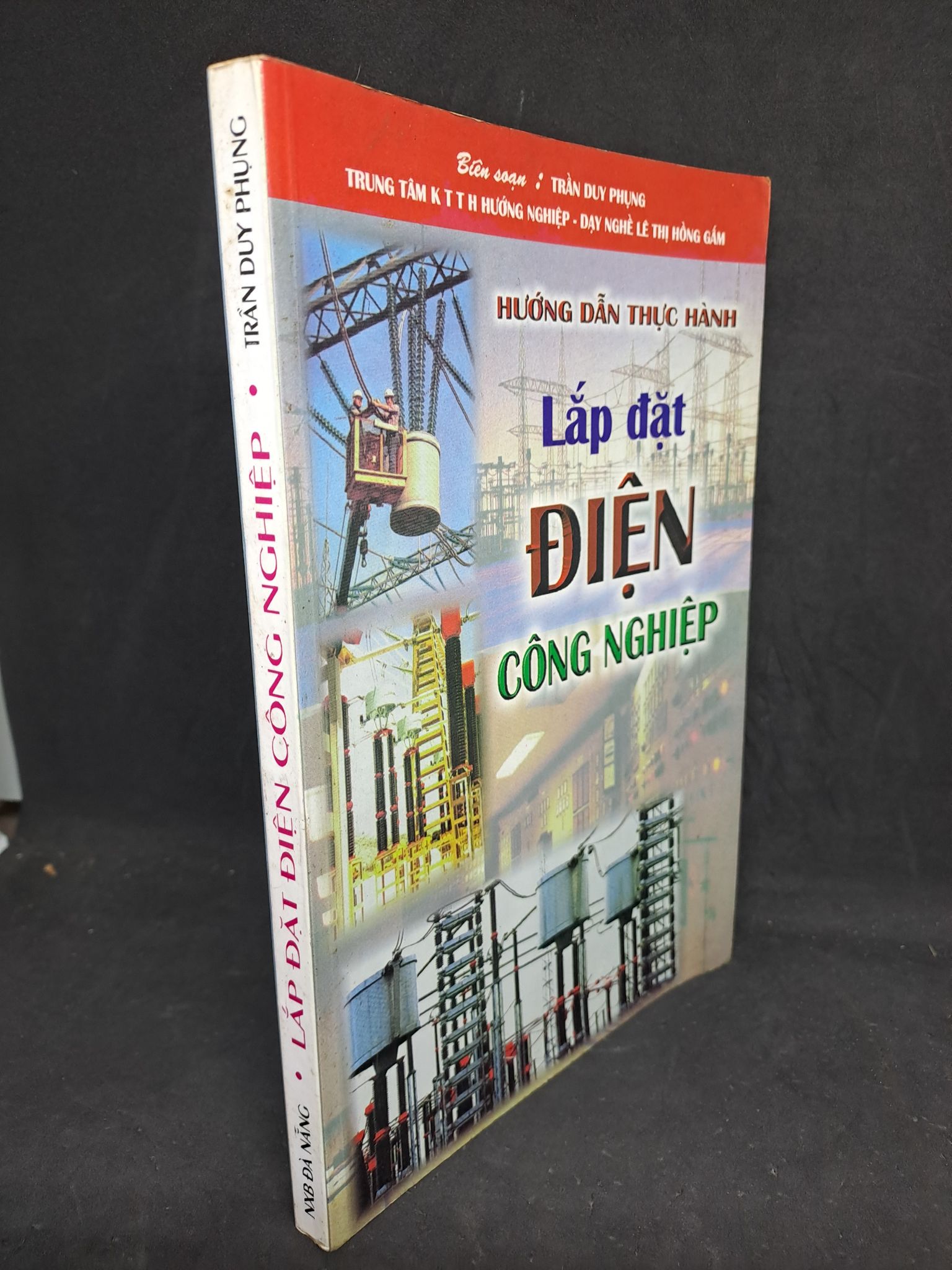 Lắp đặt điện công nghiệp hướng dẫn thực hành năm 2000 mới 70% 2406 Sách chuyên môn (SL có thể đặt: 1 Cuốn) - SÁCH ĐẠI HỌC