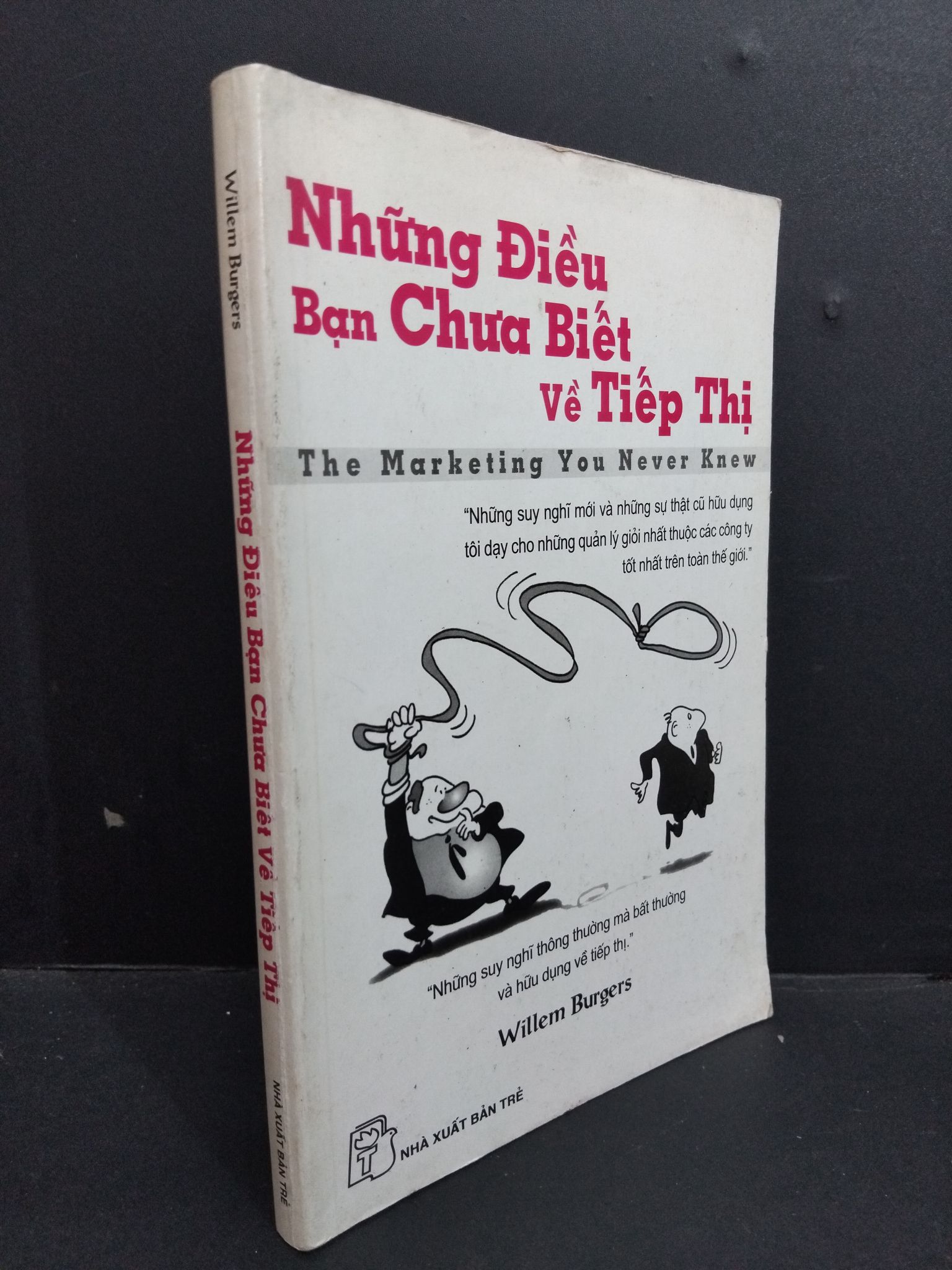 Những điểu bạn chưa biết về tiếp thị mới 90% bẩn bìa, ố nhẹ 2008 0412 Willem Burgers Marketing, bán hàng (SL có thể đặt: 1 Cuốn) - SÁCH ĐẠI HỌC