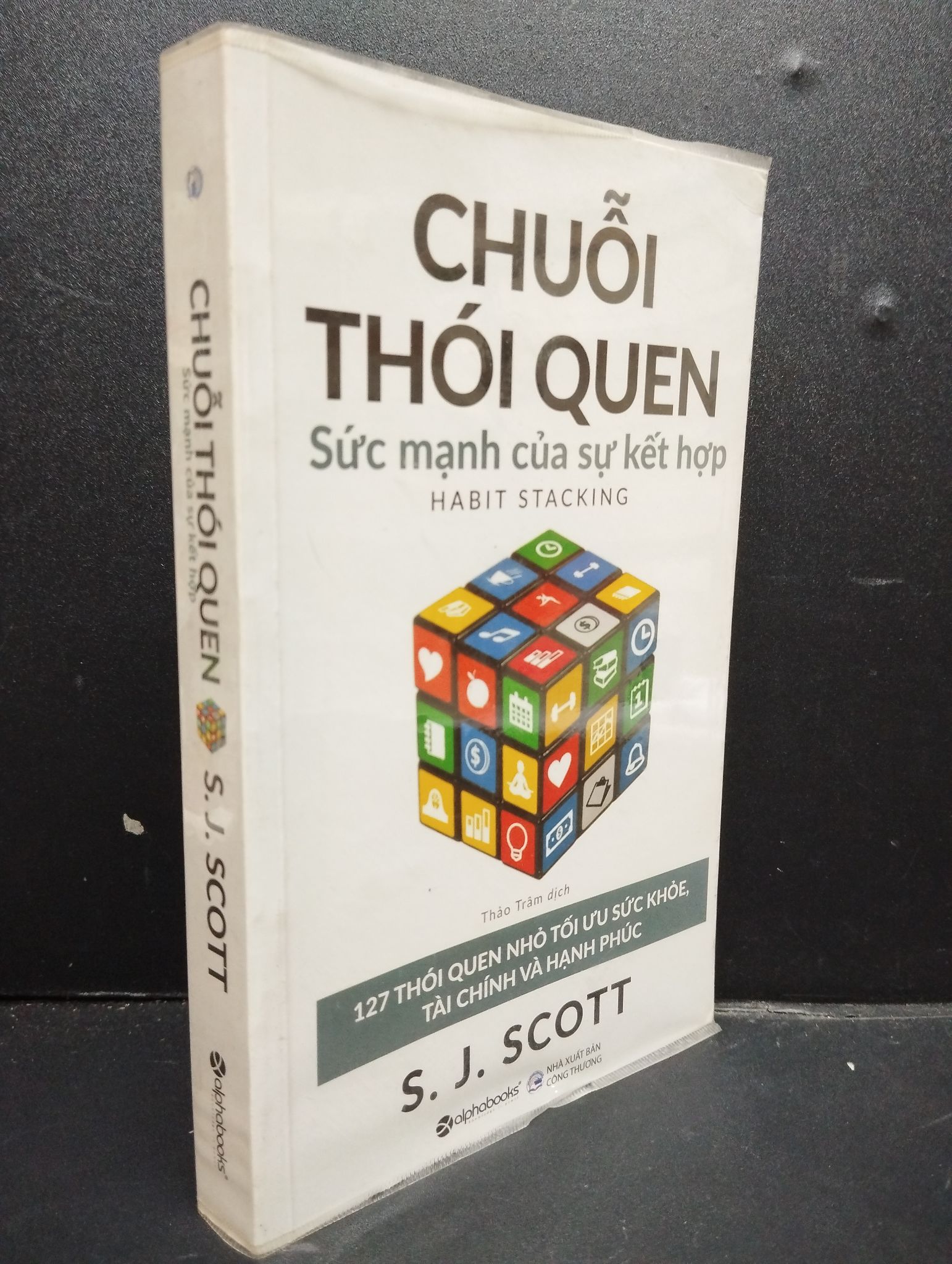 Chuỗi Thói Quen Sức Mạnh Của Sự Kết Hợp 90% bẩn nhẹ 2019 2105 S. J. Scott Sách tư duy, kỹ năng sống (SL có thể đặt: 1 Cuốn) - SÁCH ĐẠI HỌC