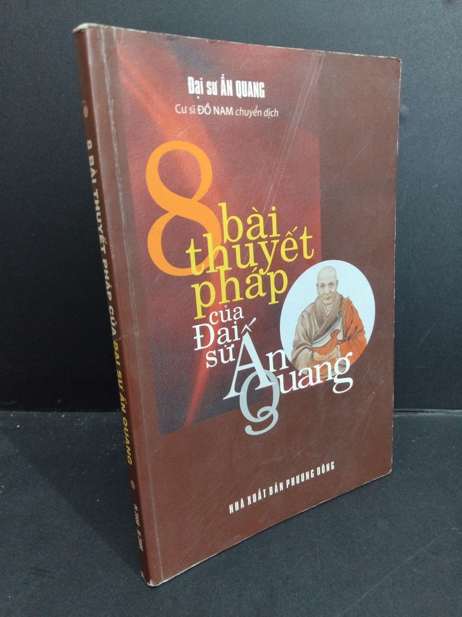 8 bài thuyết pháp của Đại sư Ấn Quang mới 80% ố có mộc trang đầu 2007 1001 Đại sư Ấn Quang Phật giáo (SL có thể đặt: 1 Cuốn) - SÁCH ĐẠI HỌC