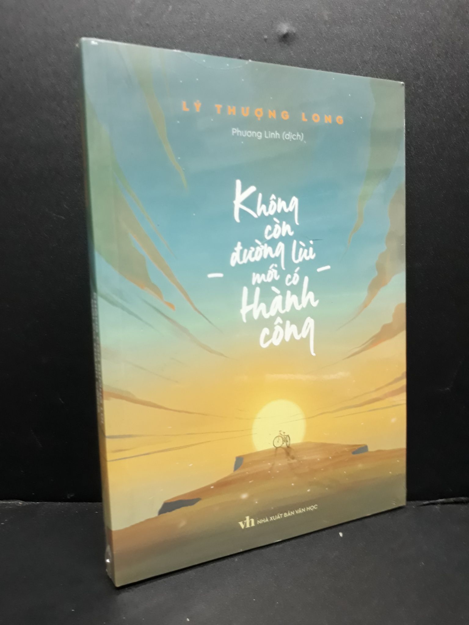 Không còn đường lùi mới có thành công mới 100% 1406 Lý Thượng Long Sách tư duy, kỹ năng sống (SL có thể đặt: 3 cuốn) - SÁCH ĐẠI HỌC