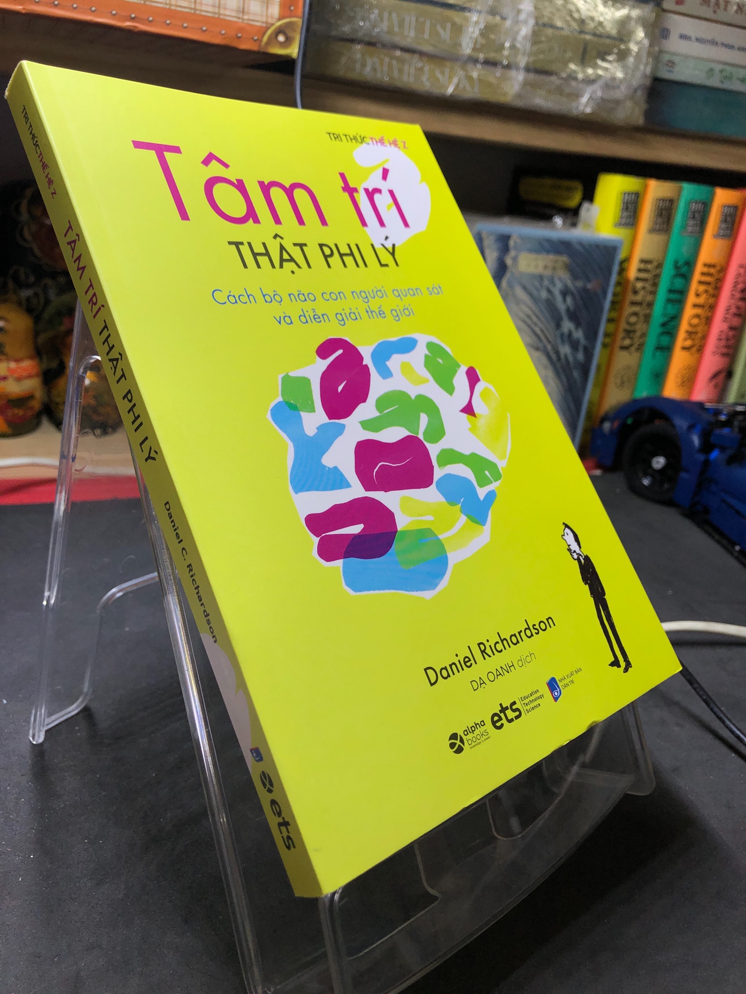 Tâm trí thật phi lý 2020 mới 90% bẩn bụi Daniel Richardson 2906 Sách tư duy, kỹ năng sống (SL có thể đặt: 1 Cuốn) - SÁCH ĐẠI HỌC