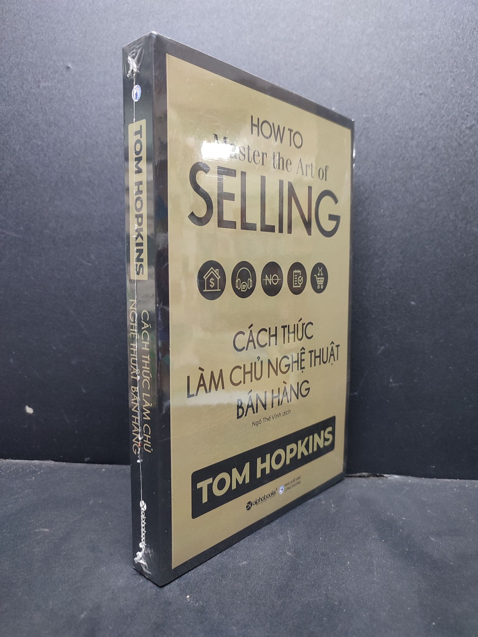 Cách Thức Làm Chủ Nghệ Thuật Bán Hàng mới 100% 1406 Tom Hopkins Sách tư duy, kỹ năng sống (SL có thể đặt: 4 Cuốn) - SÁCH ĐẠI HỌC
