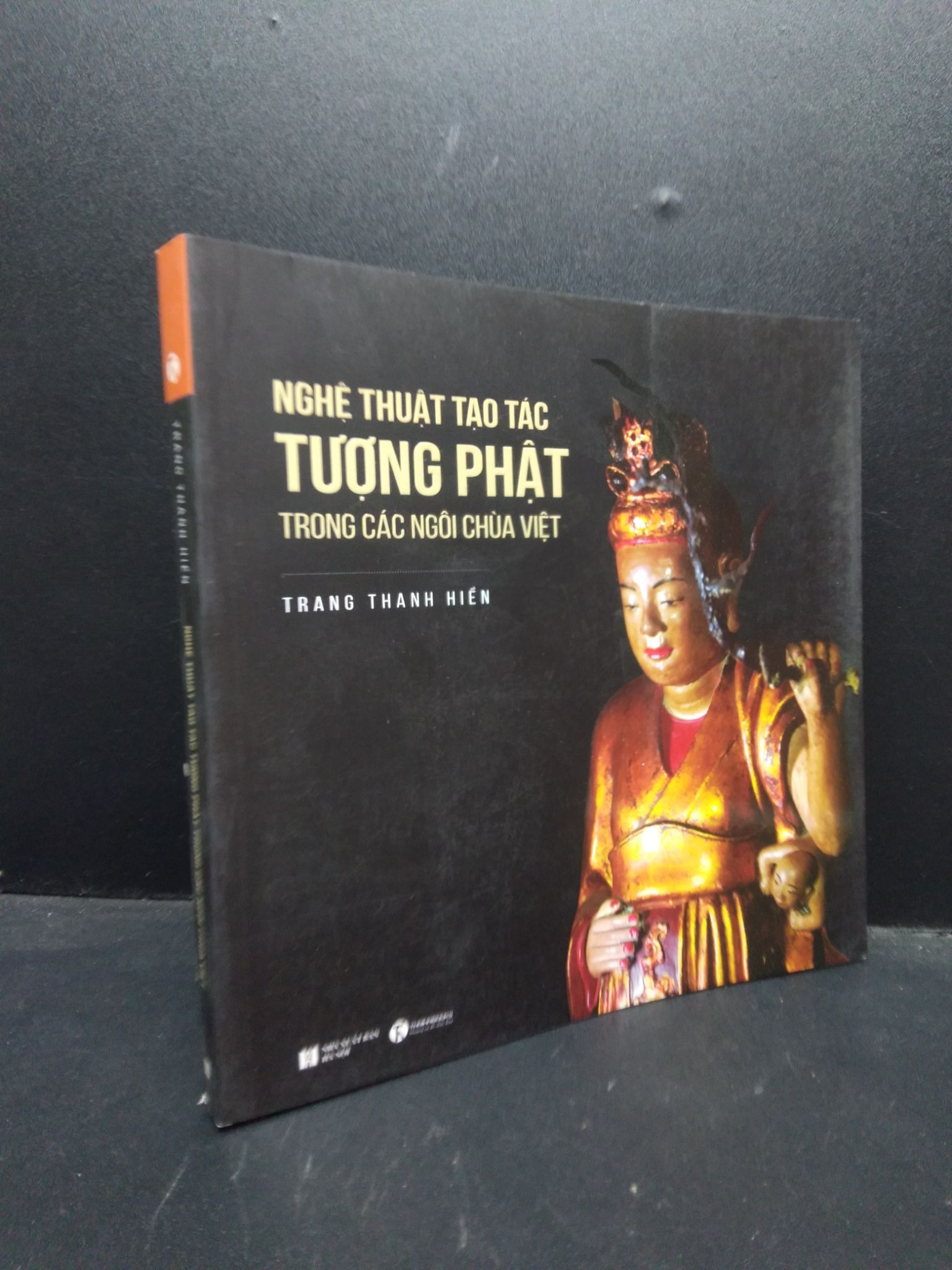 Nghệ thuật tạo tác tượng Phật trong các ngôi chùa Việt Trang Thanh Hiền 2019 Mới 90% bẩn bìa 0309 Phật giáo (SL có thể đặt: 1 Cuốn) - SÁCH ĐẠI HỌC