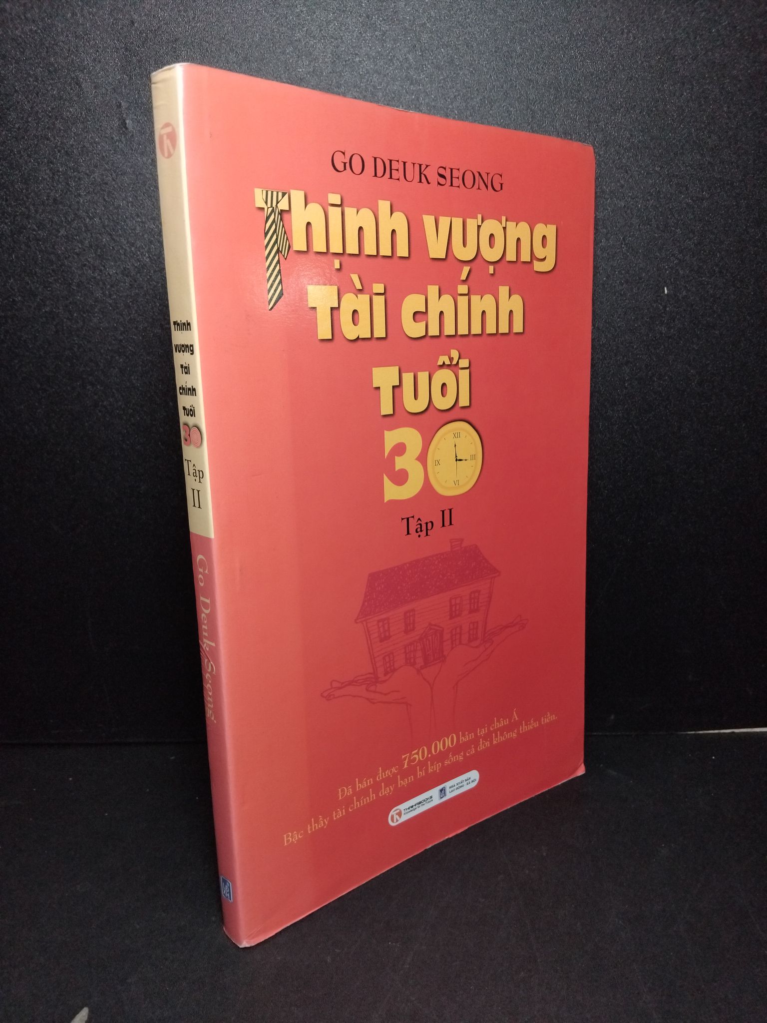 Thịnh vượng tài chính tuổi 30 tập 2 mới 80% ố 2012 Go Deuk Seong 2103 Tài chính, ngân hàng (SL có thể đặt: 1 Cuốn) - SÁCH ĐẠI HỌC