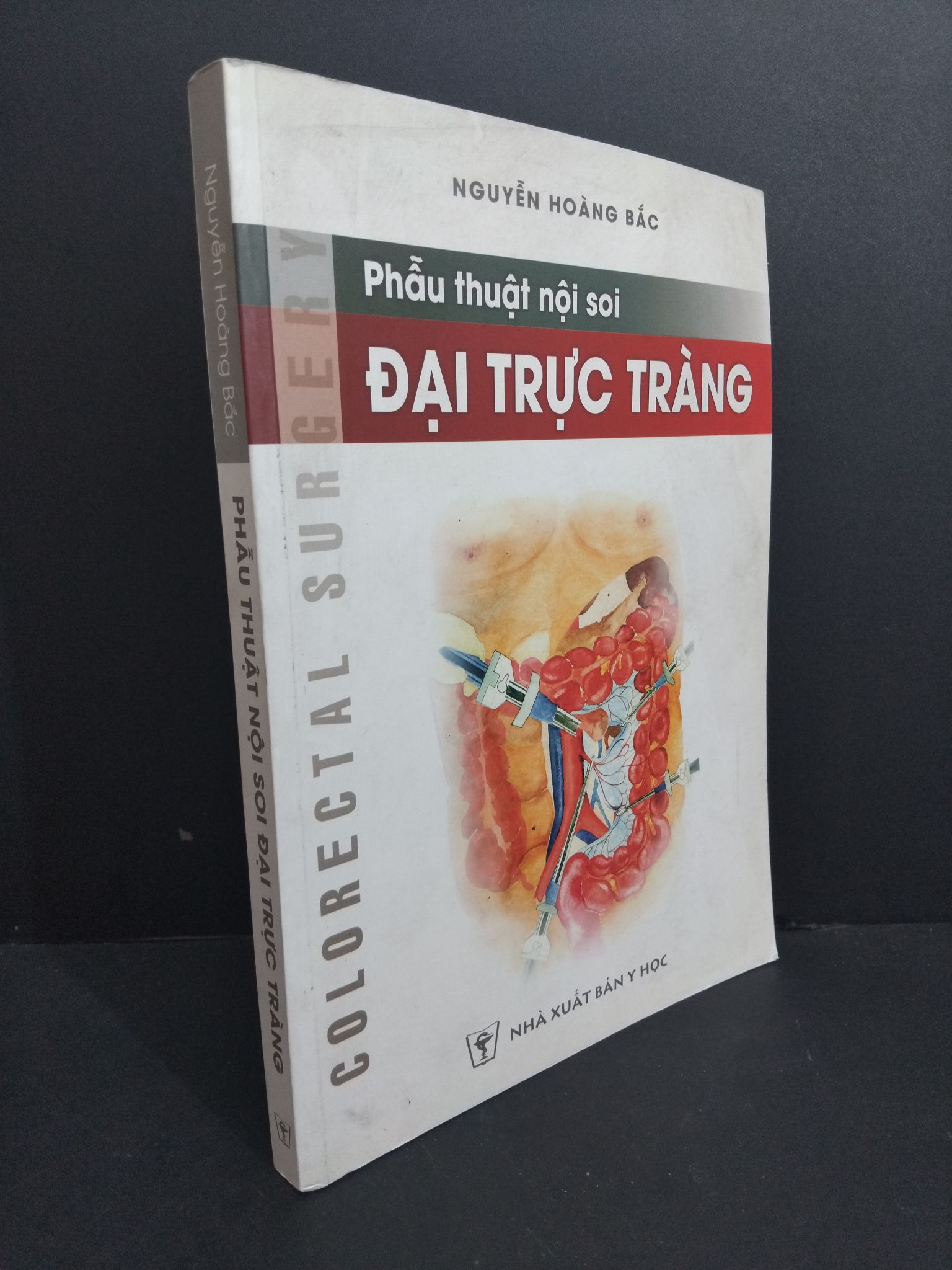 Phẫu thuật nội soi đại trực tràng mới 80% ố nhẹ có mộc trang đầu 2018 2811 Nguyễn Hoàng Bắc Sách chuyên môn (SL có thể đặt: 1 Cuốn) - SÁCH ĐẠI HỌC