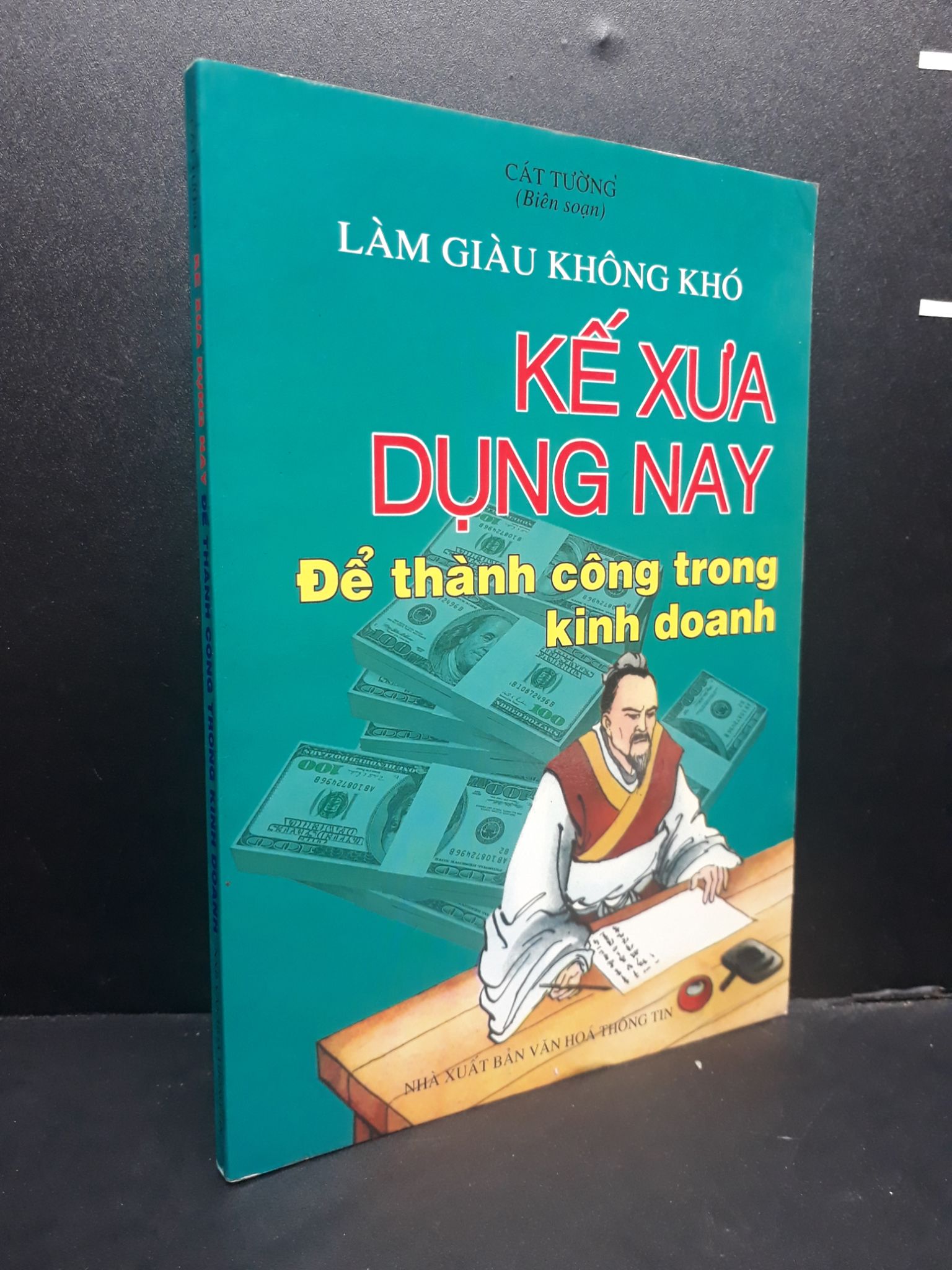 Kế Xưa Dụng Nay Để Thành Công Trong Kinh Doanh mới 80% ố nhẹ 2007 0107 Cát Tường Sách tư duy, kỹ năng sống (SL có thể đặt: 1 Cuốn) - SÁCH ĐẠI HỌC