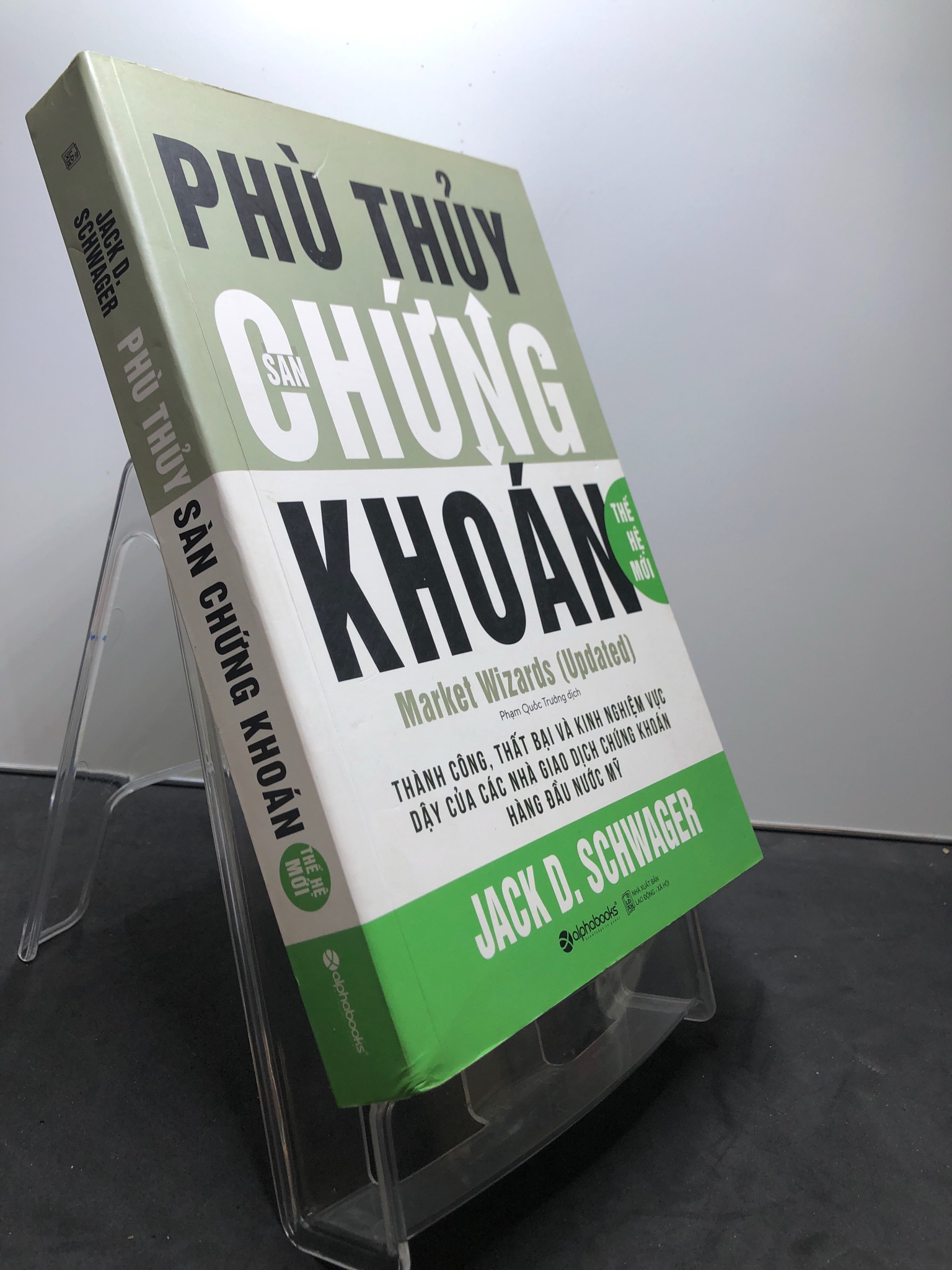 Phù thuỷ sàn chứng khoán Thế hệ mới 2018 mới 85% bẩn nhẹ Jack D.Schwager 2307 Chứng khoán, bất động sản, đầu tư (SL có thể đặt: 1 Cuốn) - SÁCH ĐẠI HỌC