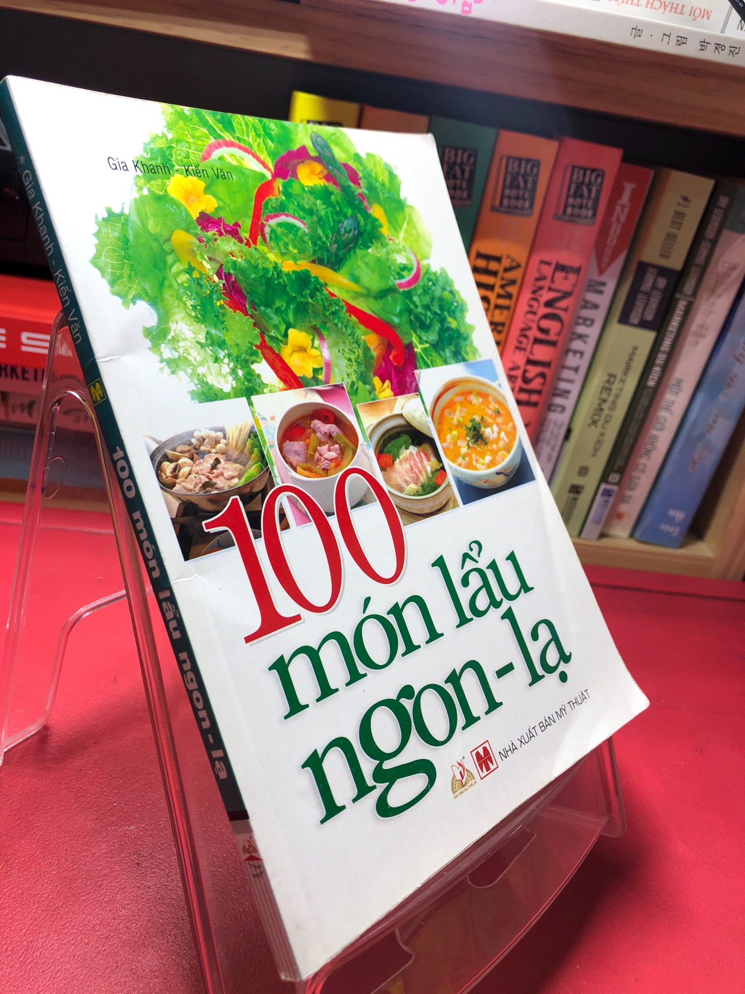 100 món lẩu ngon lạ 2013 mới 80% bẩn viền nhẹ Gia Khanh và Kiến Văn 1905 Sách chuyên môn (SL có thể đặt: 1 Cuốn) - SÁCH ĐẠI HỌC