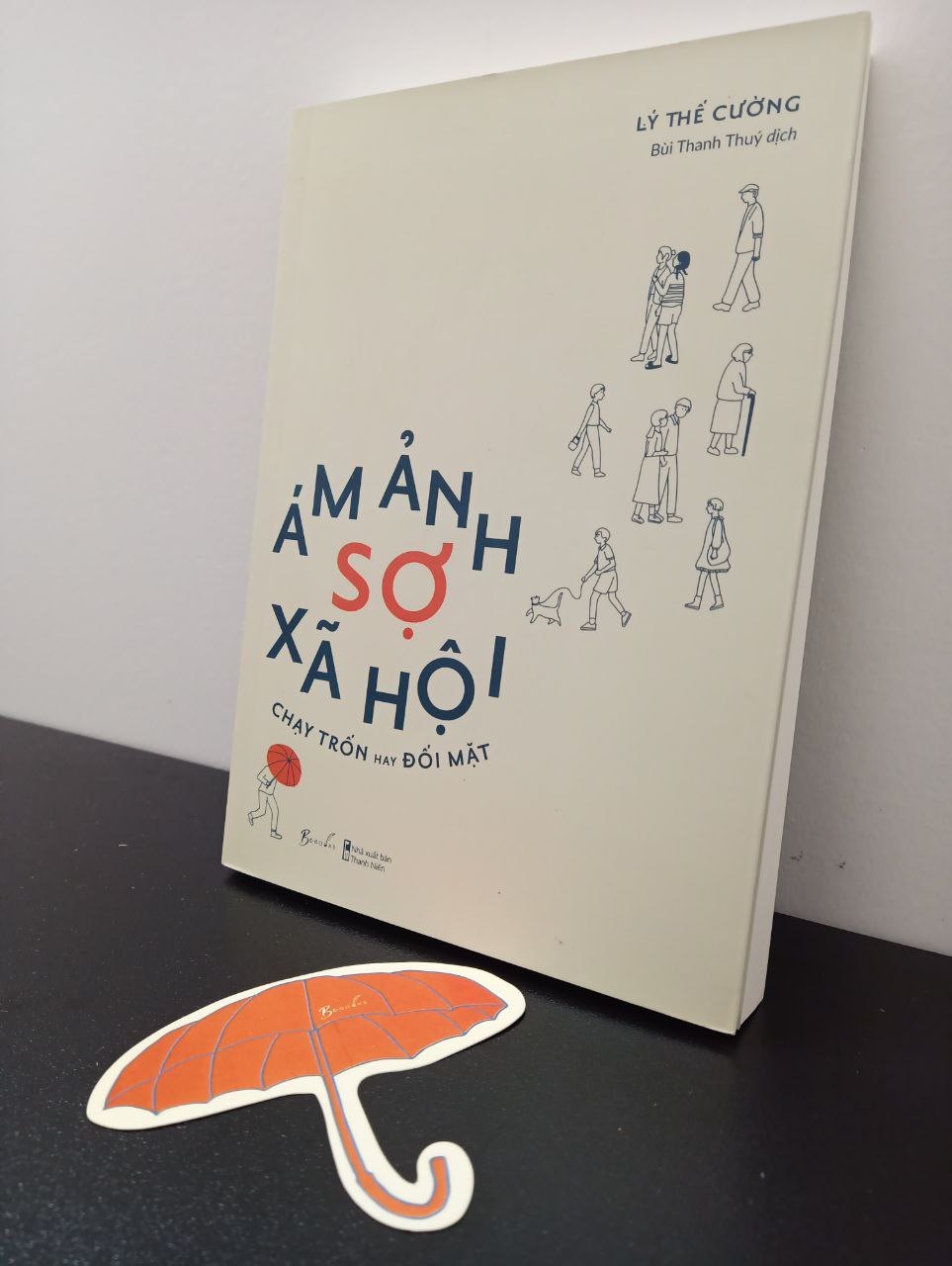 Ám Ảnh Sợ Xã Hội - Chạy Trốn Hay Đối Mặt Lý Thế Cường New 100% 2702 (SL có thể đặt: 1 cuốn) - SÁCH ĐẠI HỌC