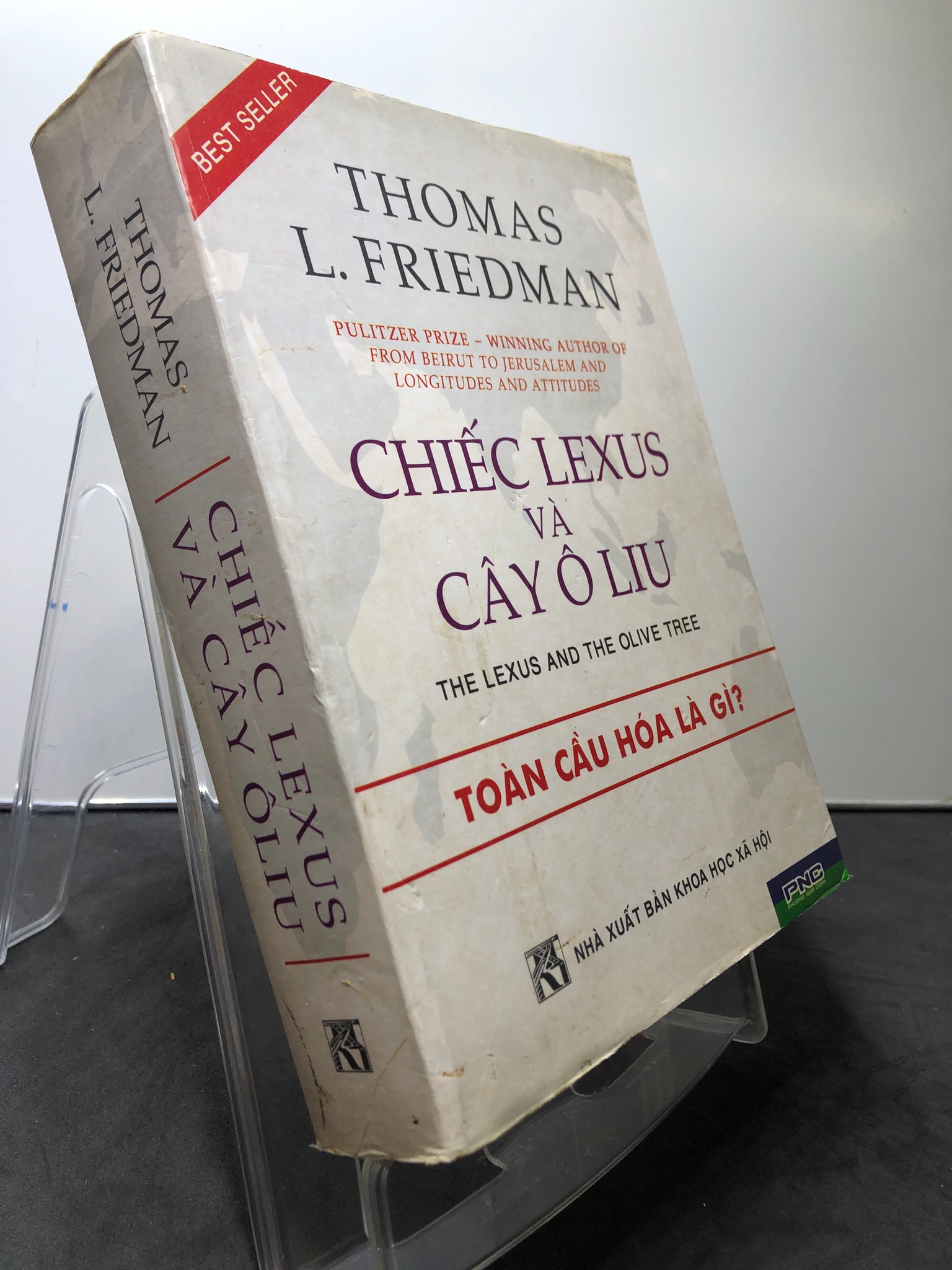 Chiếc Lexus và cây ô liu Toàn cầu hoá là gì? 2005 mới 75% bẩn nhẹ Thomas L.Friedman 0308 (SL có thể đặt: 1 Cuốn) - SÁCH ĐẠI HỌC