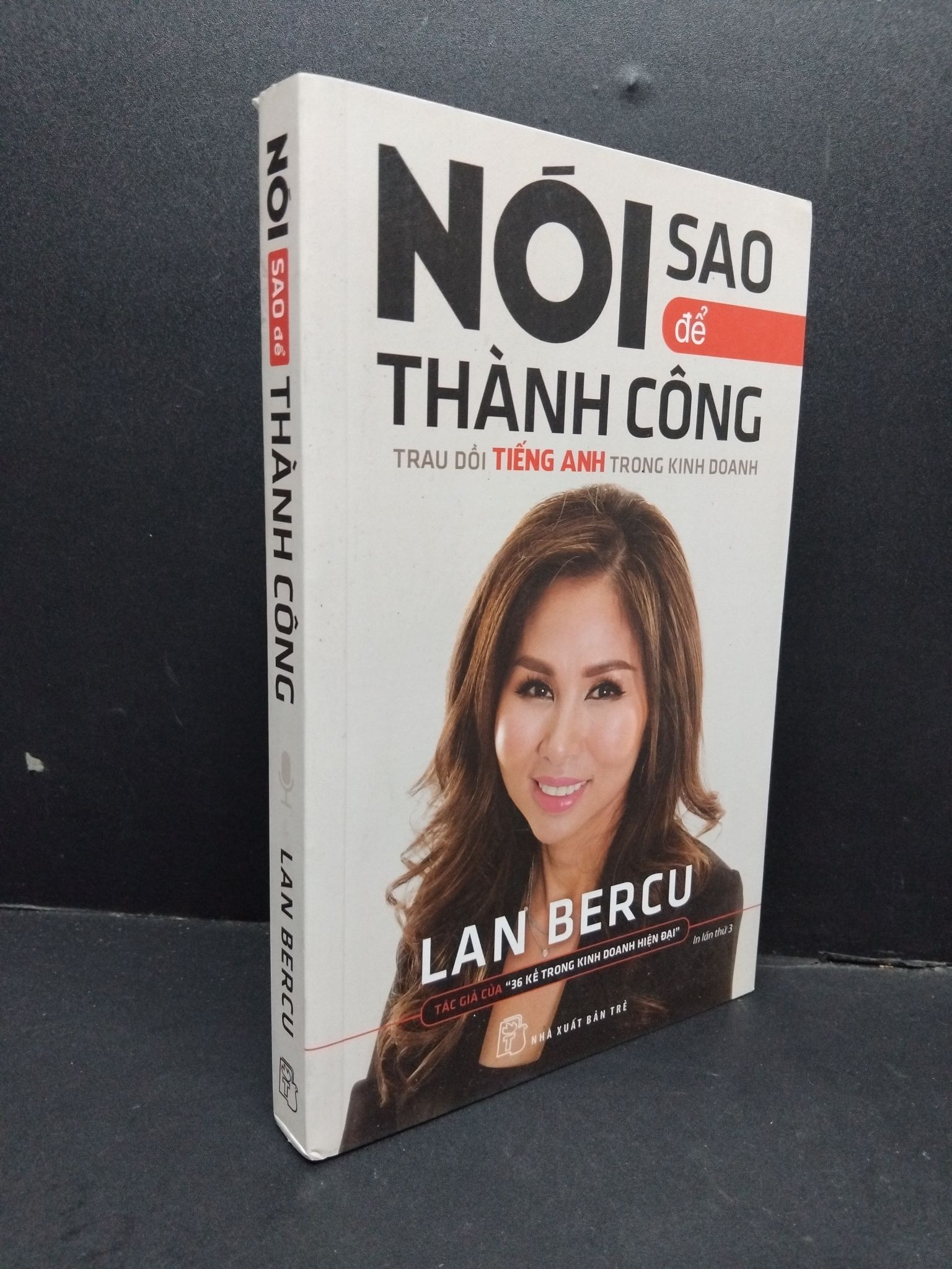 Nói sao để thành công mới 70% ố vàng 2018 1410 Lan Bercu Sách tư duy, kỹ năng sống (SL có thể đặt: 3 Cuốn) - SÁCH ĐẠI HỌC