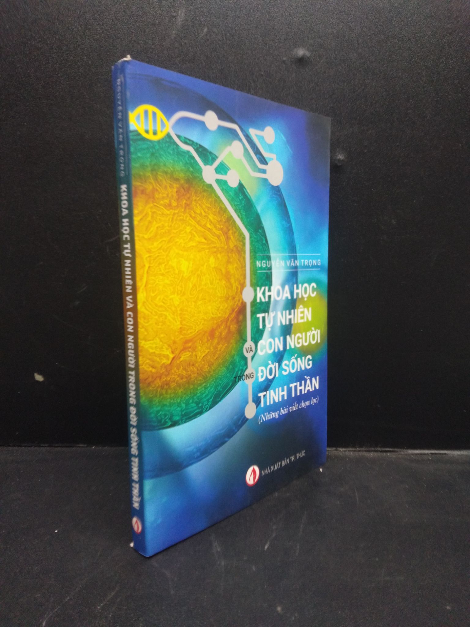 Khoa học tự nhiên và con người trong đời sống tinh thần năm 2018 mới 95% 2602 khoa học đời sống Kiến thức bách khoa (SL có thể đặt: 3 Cuốn) - SÁCH ĐẠI HỌC