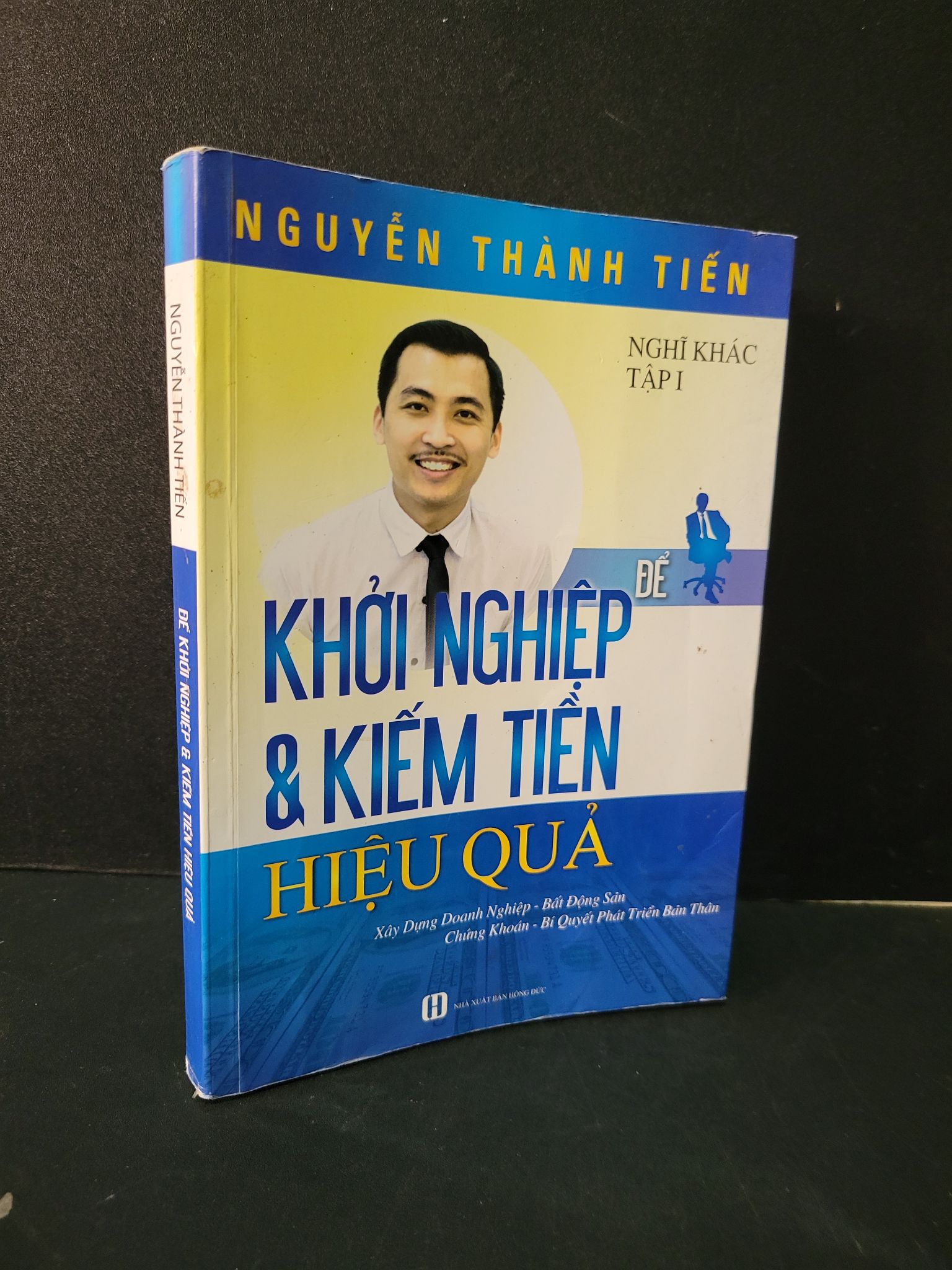 Để khởi nghiệp và kiếm tiền hiệu quả mới 80% bẩn bìa, ố nhẹ, bị gập bìa, có highlight Nguyễn Thành Tiến 1604 Khởi nghiệp, làm giàu (SL có thể đặt: 1 Cuốn) - SÁCH ĐẠI HỌC