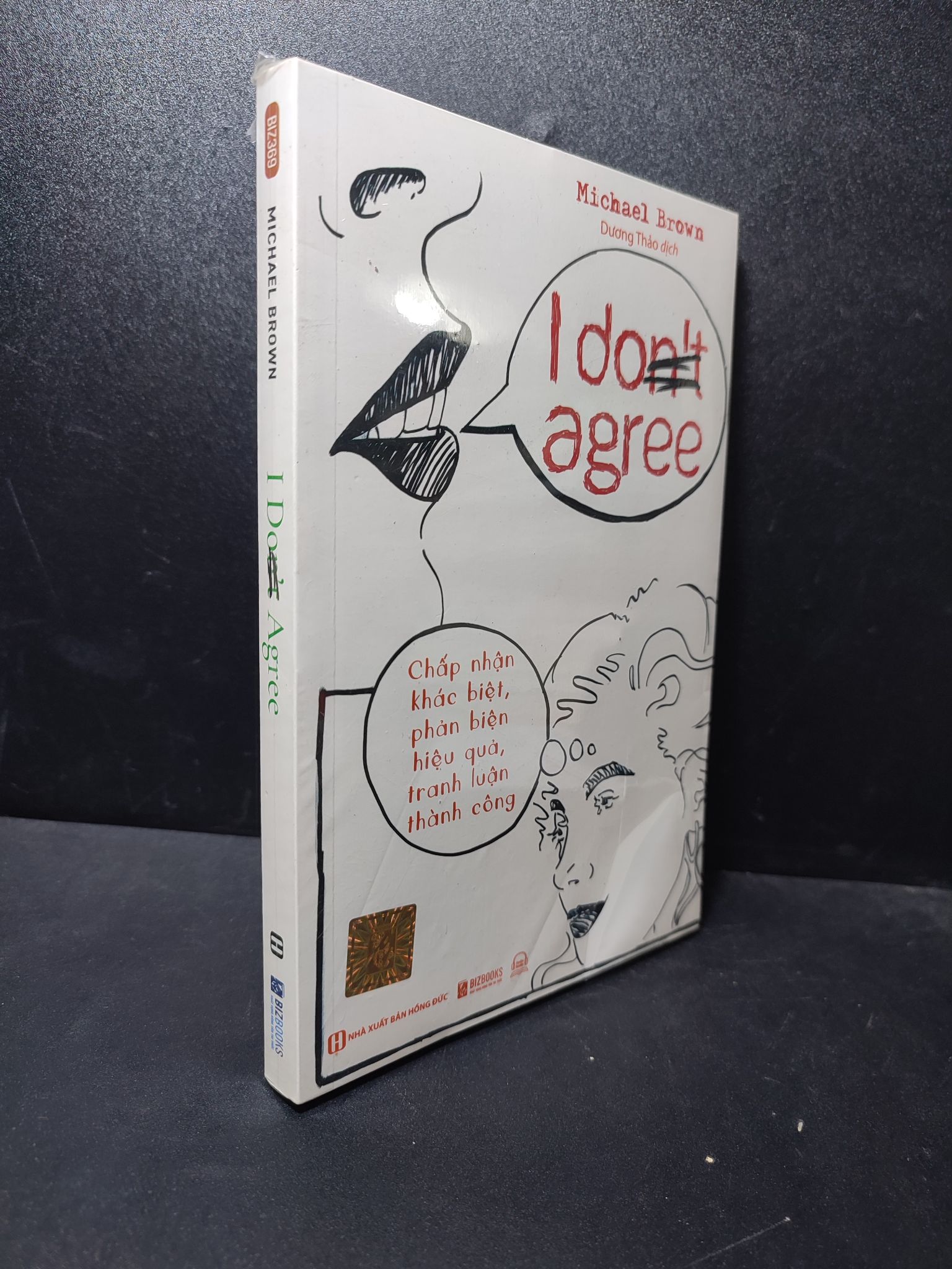 I don't agree Michael Brown new 100% 2512 kỹ năng, phản biện Sách tư duy, kỹ năng sống (SL có thể đặt: 1 cuốn) - SÁCH ĐẠI HỌC