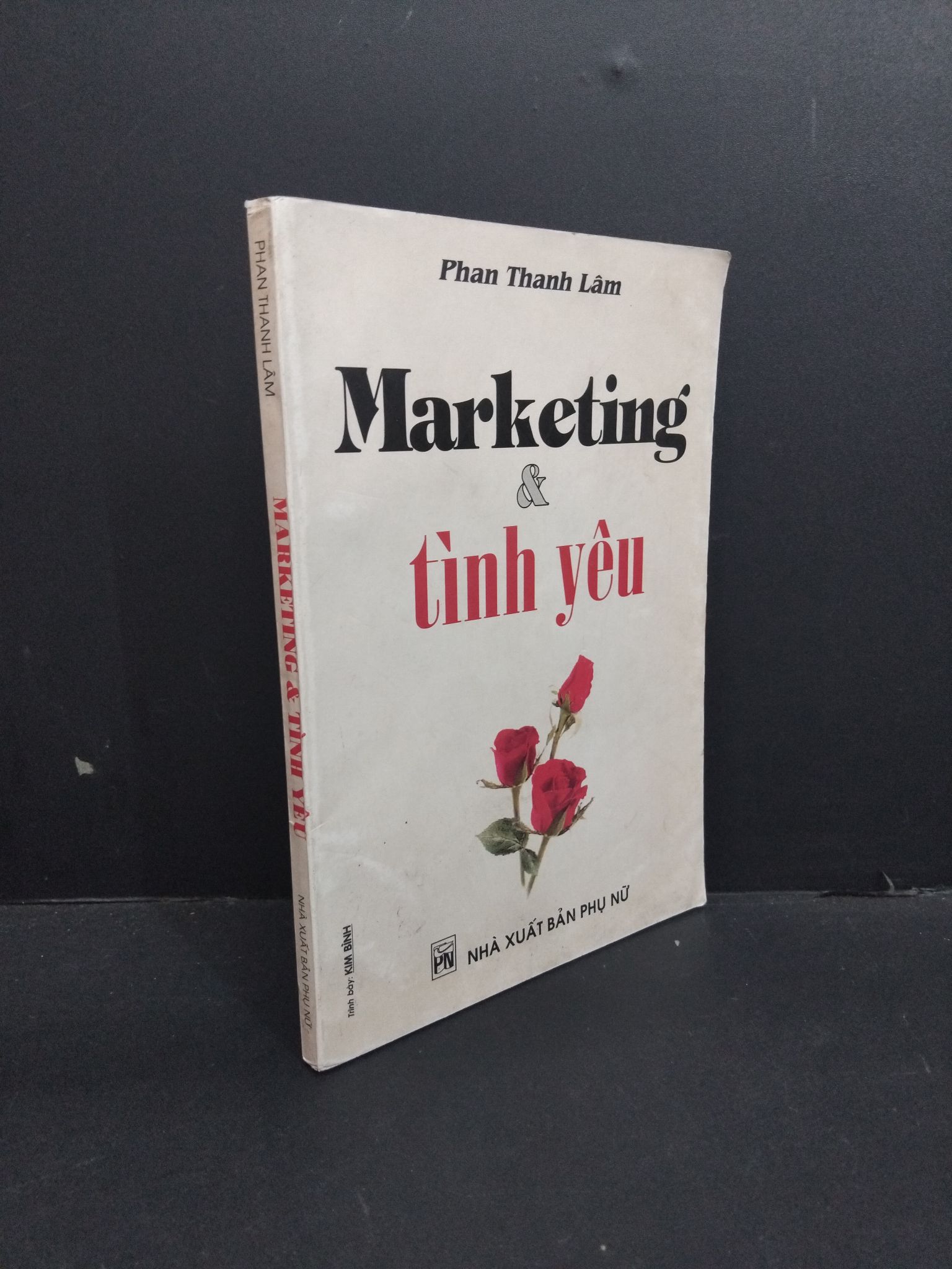 Marketing & tình yêu mới 80% ố 2001 2811 Phan Thanh Lâm Marketing, bán hàng (SL có thể đặt: 2 Cuốn) - SÁCH ĐẠI HỌC