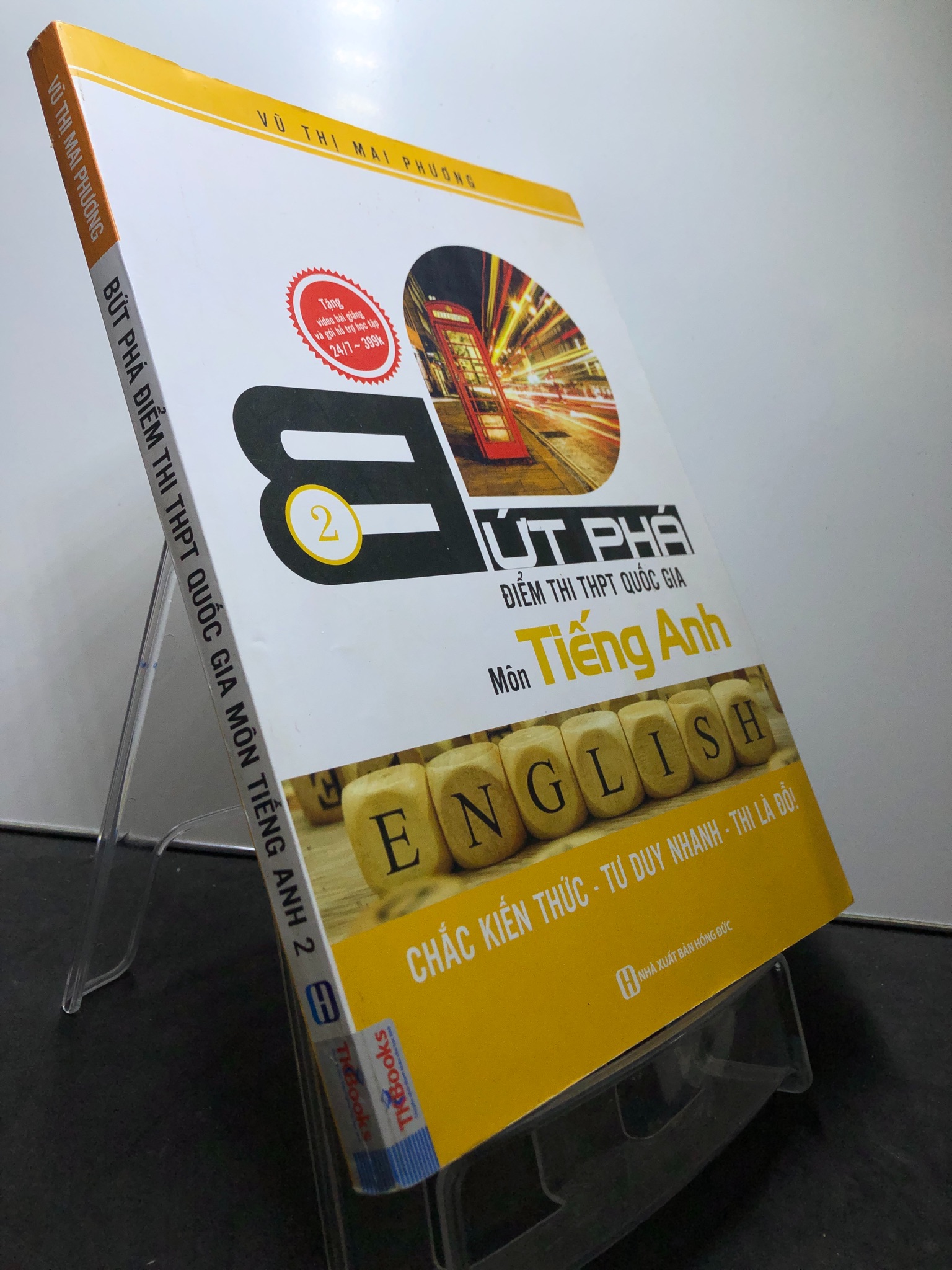 Bứt phá điểm thi THPT quốc gia môn tiếng Anh 2 2017 mới 80% bẩn nhẹ Vũ Thị Mai Phương 1308 Sách luyện thi đại học, cao đẳng (SL có thể đặt: 1 Cuốn) - SÁCH ĐẠI HỌC
