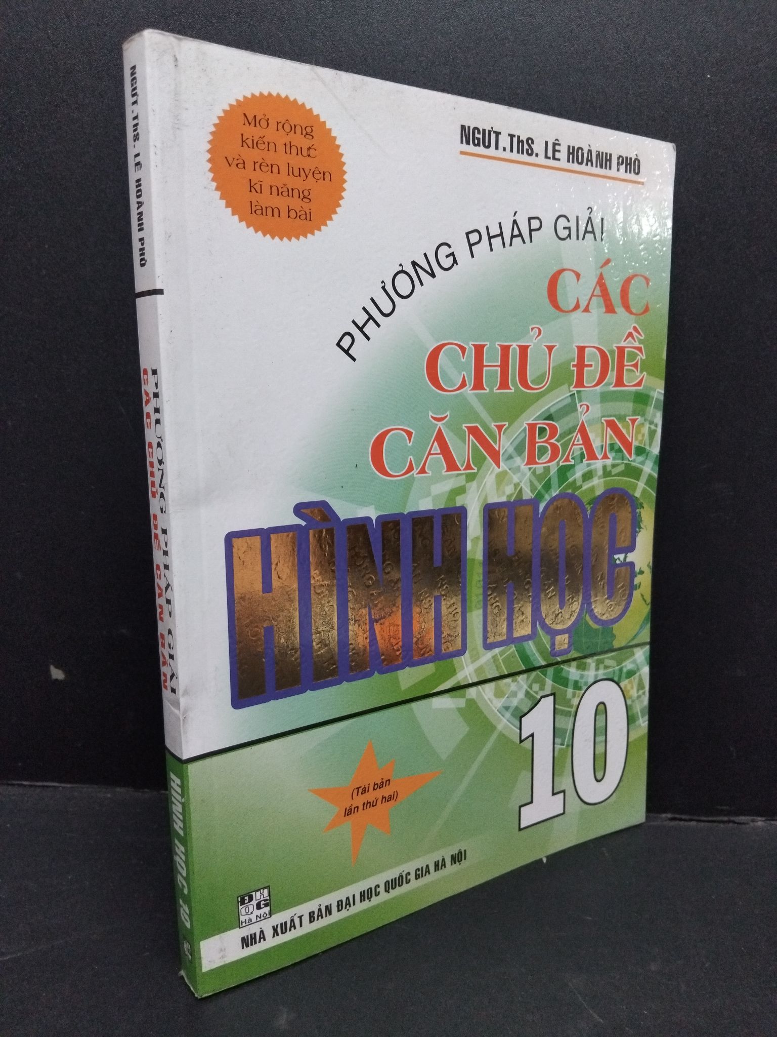 Phương pháp giải các chủ đề căn bản hình học 10 mới 80% bẩn ẩm 2018 1710 NGUT.ThS. Lê Hoàng Phò Sách chuyên môn (SL có thể đặt: 1 Cuốn) - SÁCH ĐẠI HỌC
