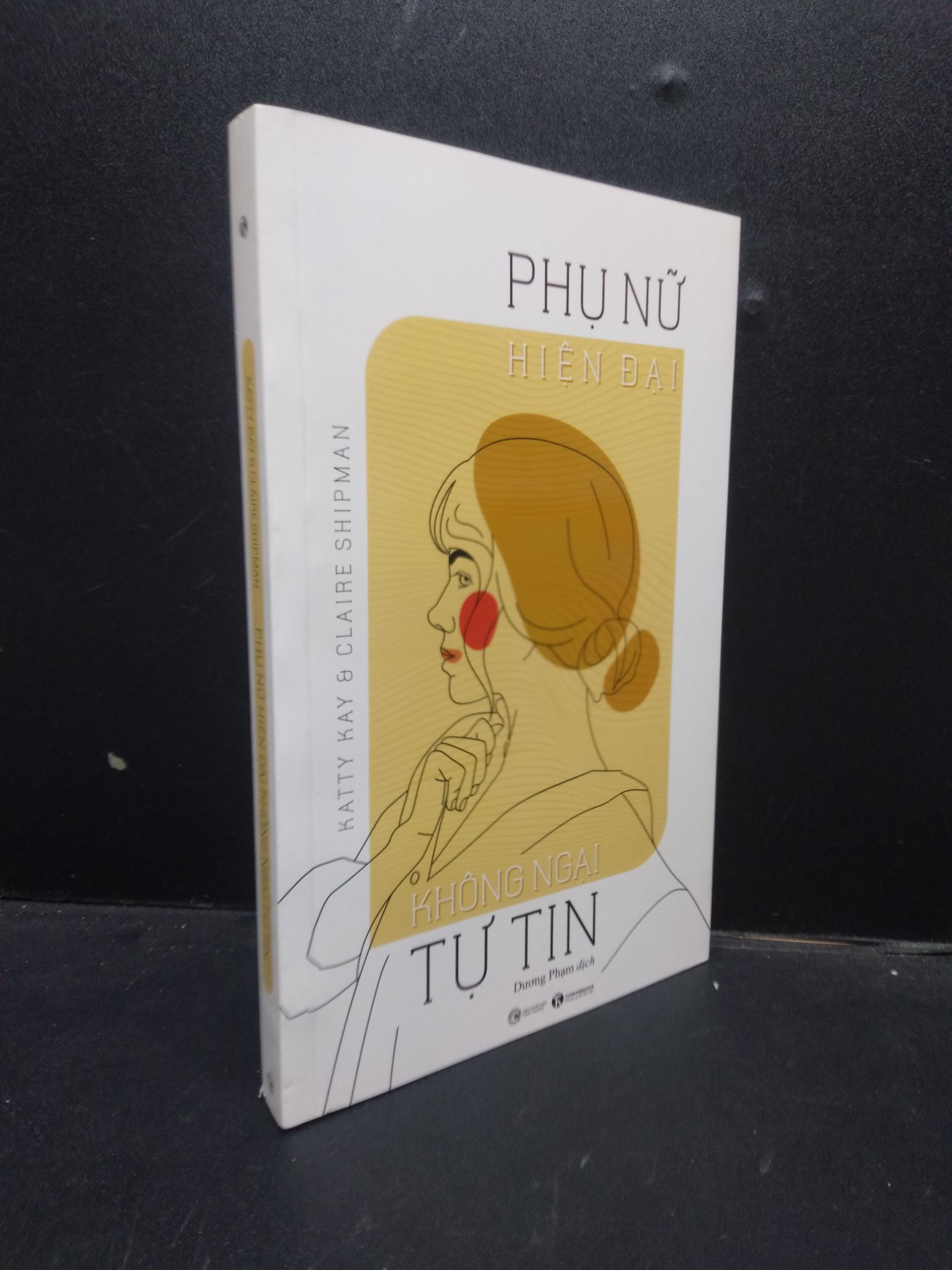 Phụ nữ hiện đại, không ngại tự tin Katty Kay và Claire Shipman 2020 Mới 80% ố, bẩn nhẹ 0309 (SL có thể đặt: 3 Cuốn) - SÁCH ĐẠI HỌC