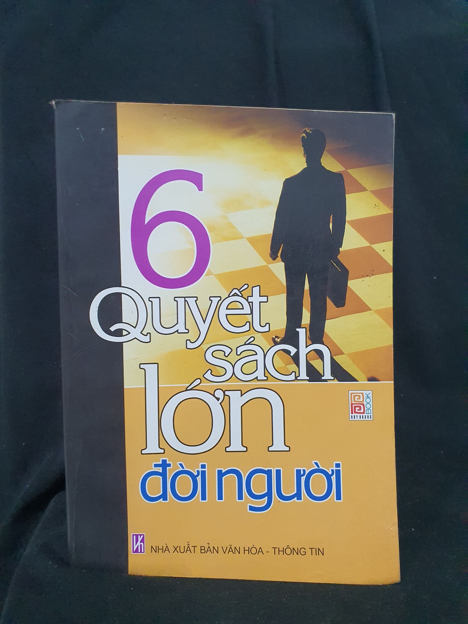 6 Quyết sách lớn đời người mới 60% 2006 -205 Sách tư duy, kỹ năng sống (SL có thể đặt: 1 Cuốn) - SÁCH ĐẠI HỌC