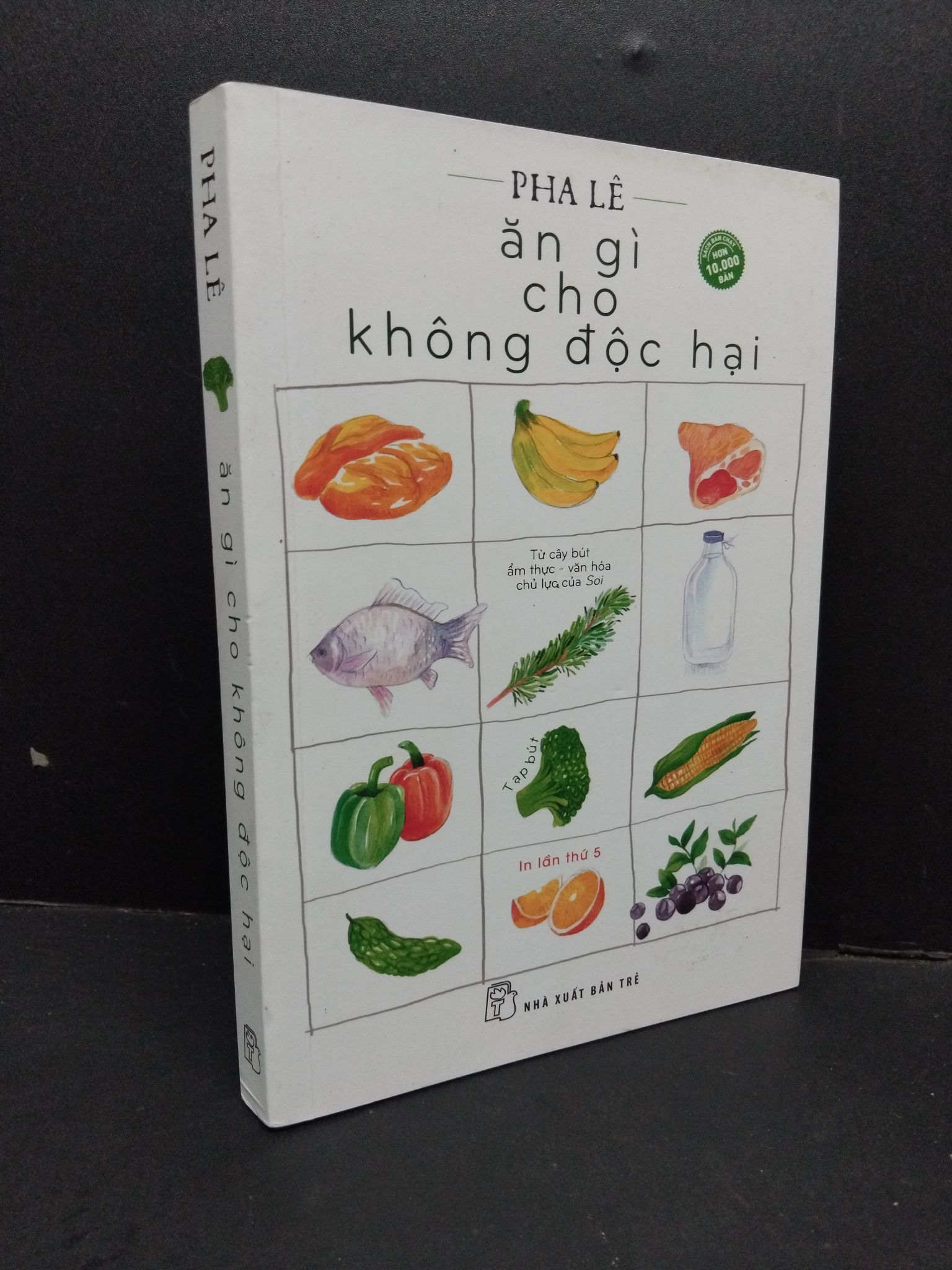 Ăn gì cho không độc hại mới 80% ố nhẹ 2019 1410 Pha Lê Sách sức khỏe (SL có thể đặt: 1 Cuốn) - SÁCH ĐẠI HỌC