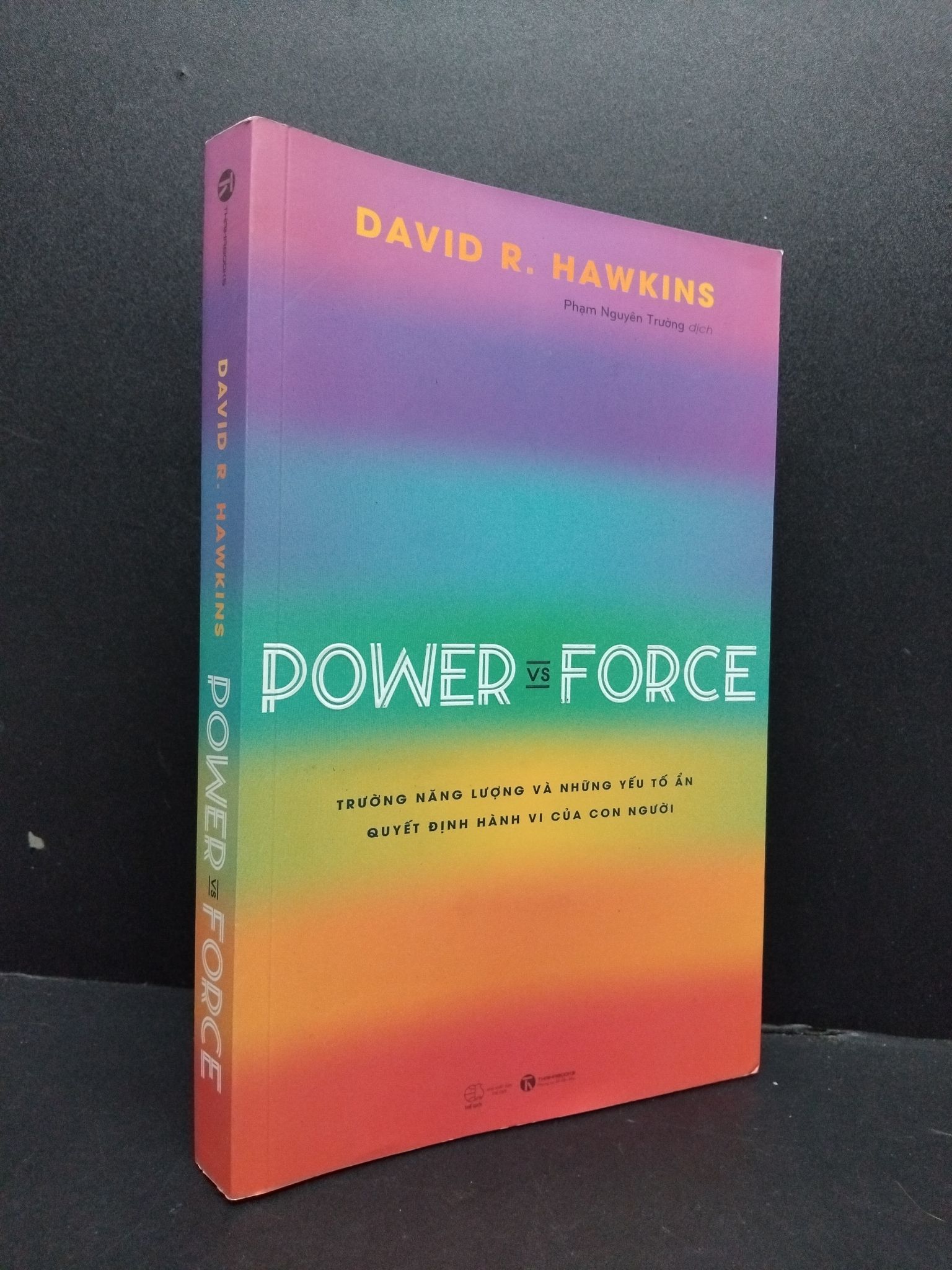 Power vs Force mới 90% bẩn nhẹ 2022 1008 David R. Hawkins Sách tâm lý (SL có thể đặt: 1 Cuốn) - SÁCH ĐẠI HỌC