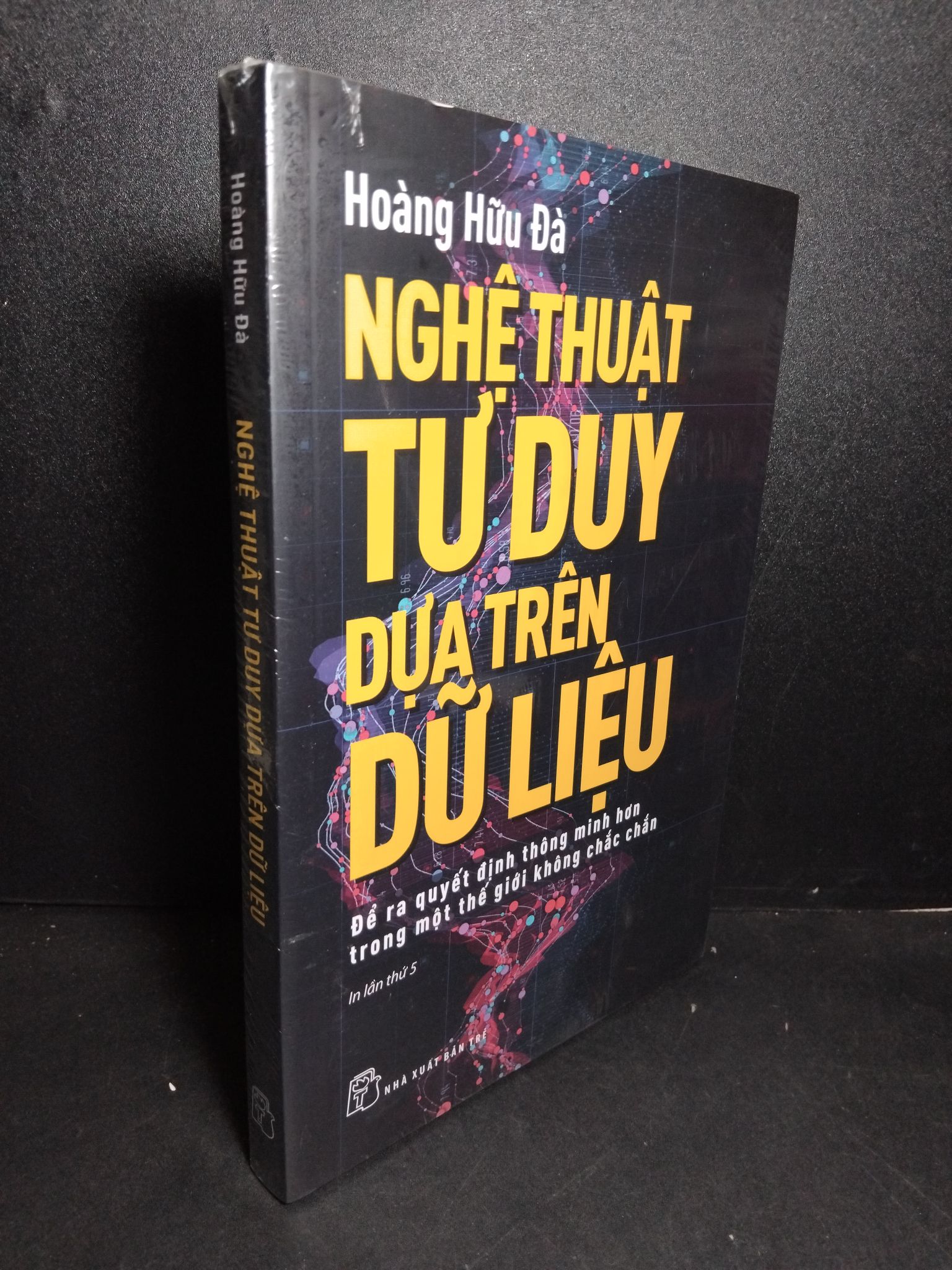 Nghệ thuật tư duy dựa trên dữ liệu mới 100% Hoàng Hữu Đà 2103 Sách tư duy, kỹ năng sống (SL có thể đặt: 1 Cuốn) - SÁCH ĐẠI HỌC