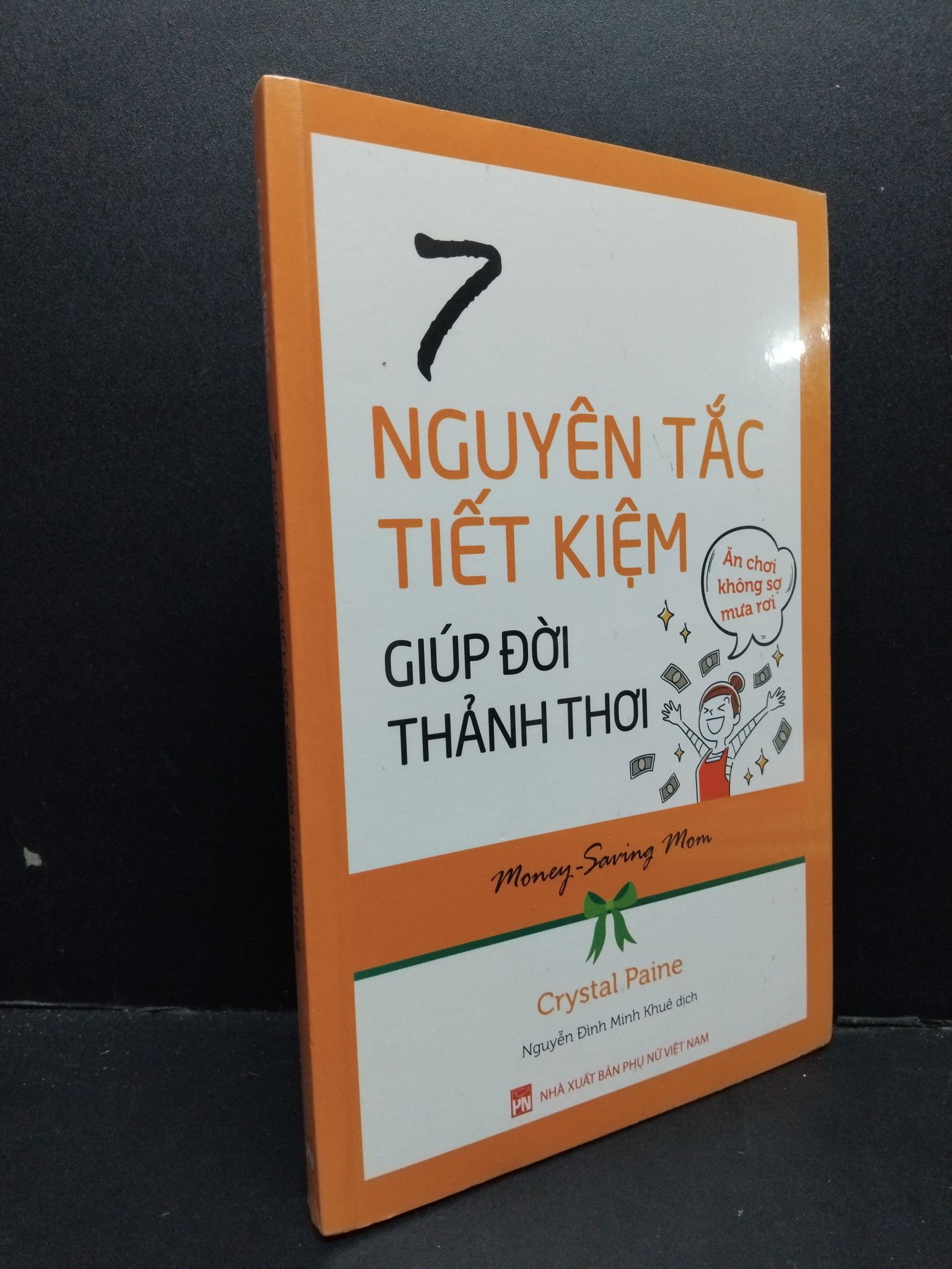 7 nguyên tắc tiết kiệm giúp đời thảnh thơi mới 100% 1209 Crystal Paine Sách kỹ năng mềm (SL có thể đặt: 1 Cuốn) - SÁCH ĐẠI HỌC