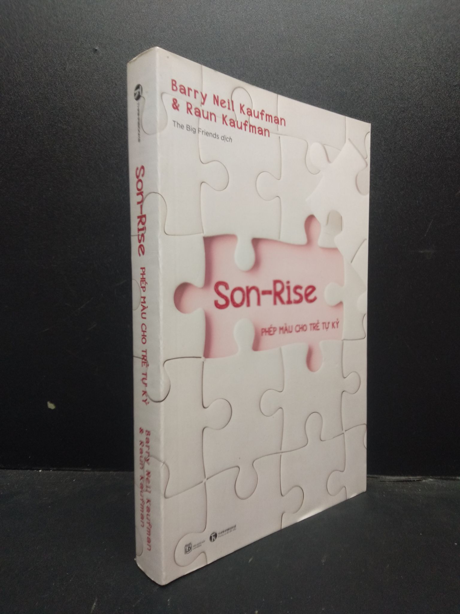 Son - Rise: Phép màu cho trẻ tự kỷ Barrt Neil Kaufman 2022 mới 90% bẩn nhẹ 0309 Cẩm nang làm cha mẹ (SL có thể đặt: 3 Cuốn) - SÁCH ĐẠI HỌC