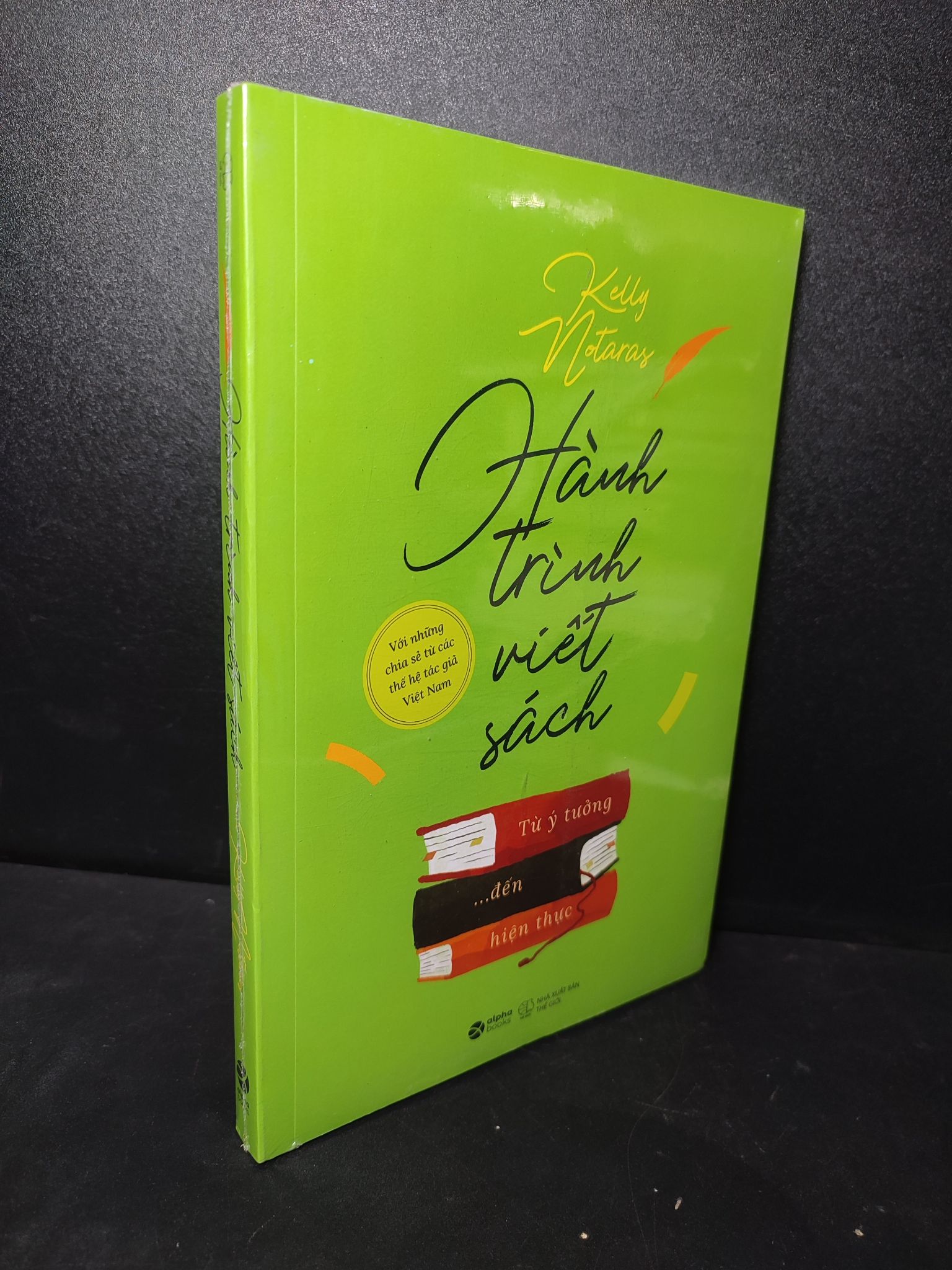 Hành trình viết sách Kelly Notaras mới 100% 2301 kỹ năng Sách tư duy, kỹ năng sống (SL có thể đặt: 2 Cuốn) - SÁCH ĐẠI HỌC