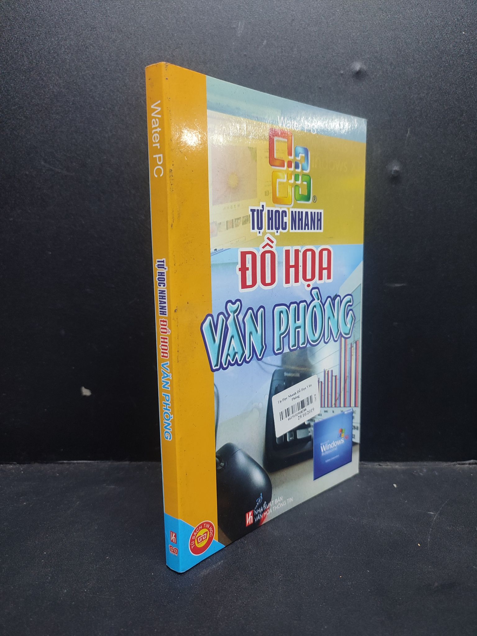 Tự học nhanh đồ họa văn phòng mới 80% ố nhẹ 1906 Water PC Thiết kế, đồ họa (SL có thể đặt: 1 Cuốn) - SÁCH ĐẠI HỌC