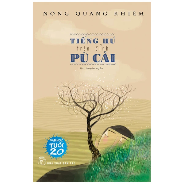 Sách Văn Học Tuổi 20 Tiếng Hú Trên Đỉnh Pù Cải 0212 (SL có thể đặt: 1 Cuốn) - SÁCH ĐẠI HỌC