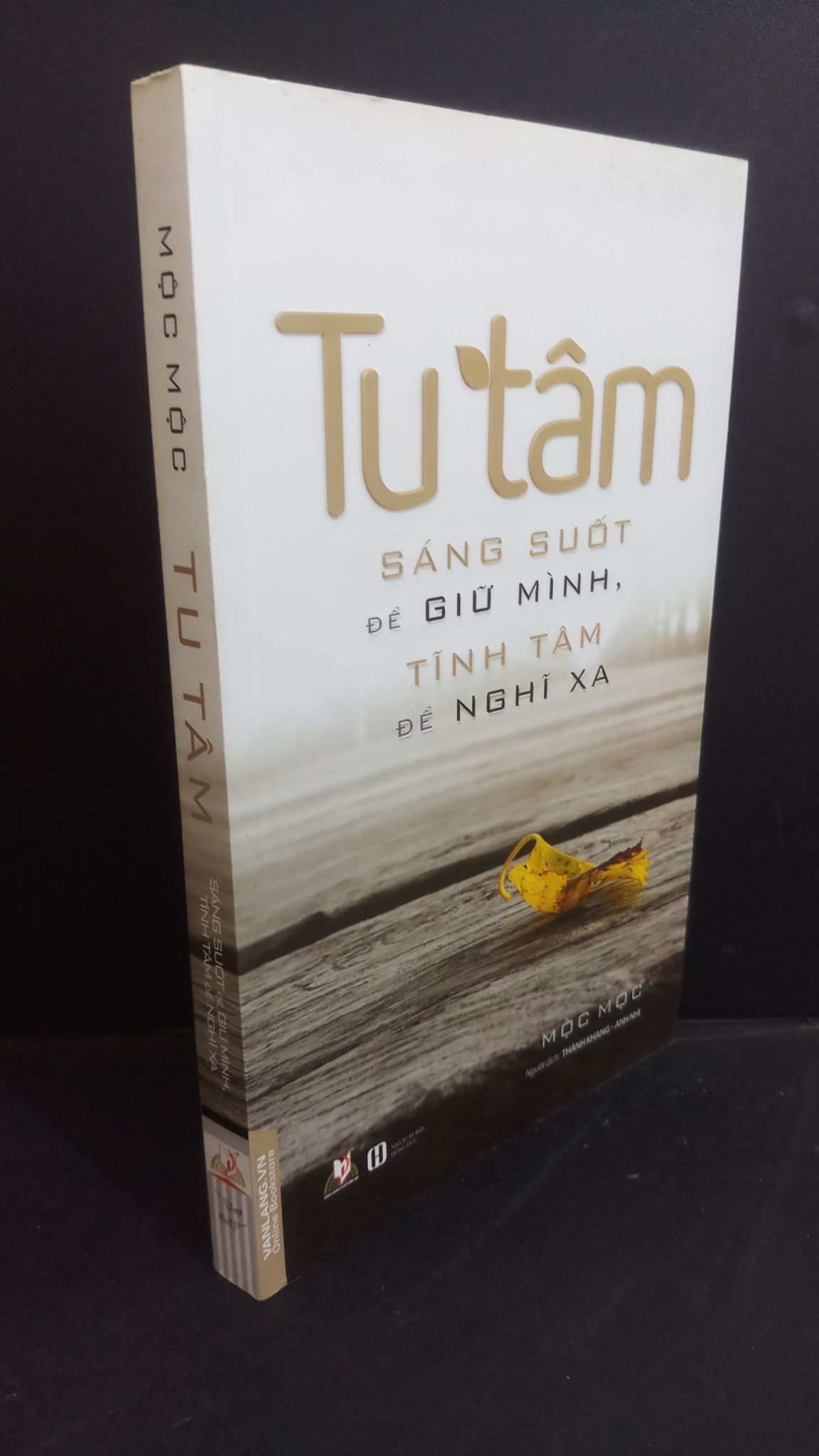 Tu tâm sáng suốt để giữ mình, tĩnh tâm để nghĩ xa mới 90% ố nhẹ 2019 0412 Mộc Mộc Sách tâm lý (SL có thể đặt: 1 Cuốn) - SÁCH ĐẠI HỌC