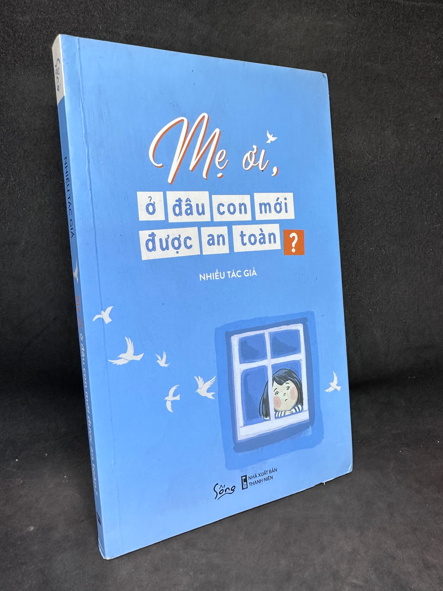 Mẹ Ơi, Ở Đâu Con Mới Được An Toàn? Mới 90%, 2019 0404 (SL có thể đặt: 1 Cuốn) - SÁCH ĐẠI HỌC